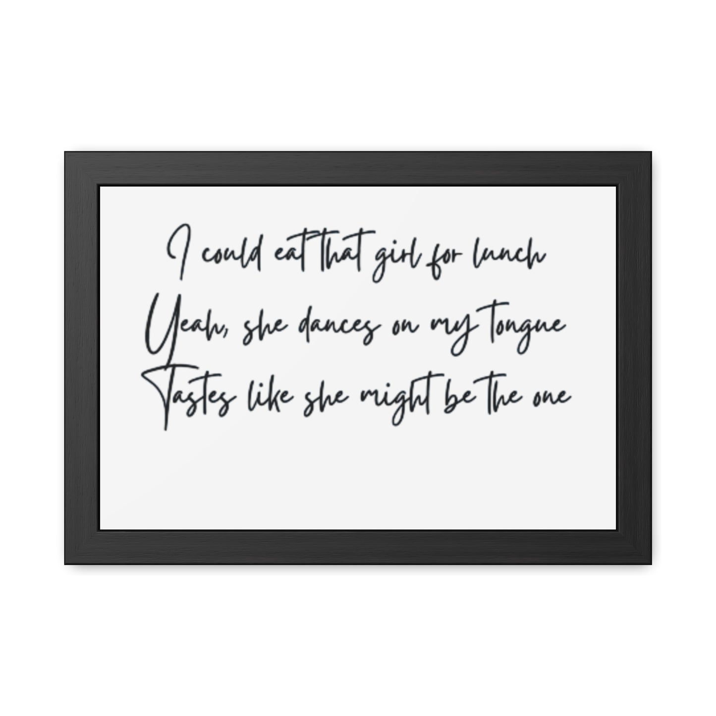 Music Inspired Framed Posters - Art Print with Quote for Home Decor - Eat that girl for lunch