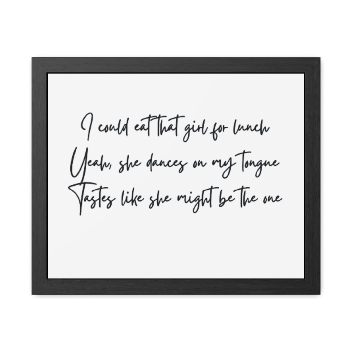 Music Inspired Framed Posters - Art Print with Quote for Home Decor - Eat that girl for lunch