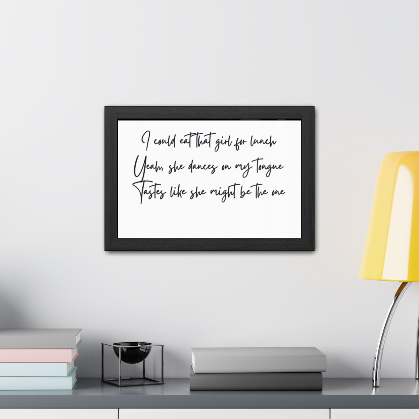 Music Inspired Framed Posters - Art Print with Quote for Home Decor - Eat that girl for lunch