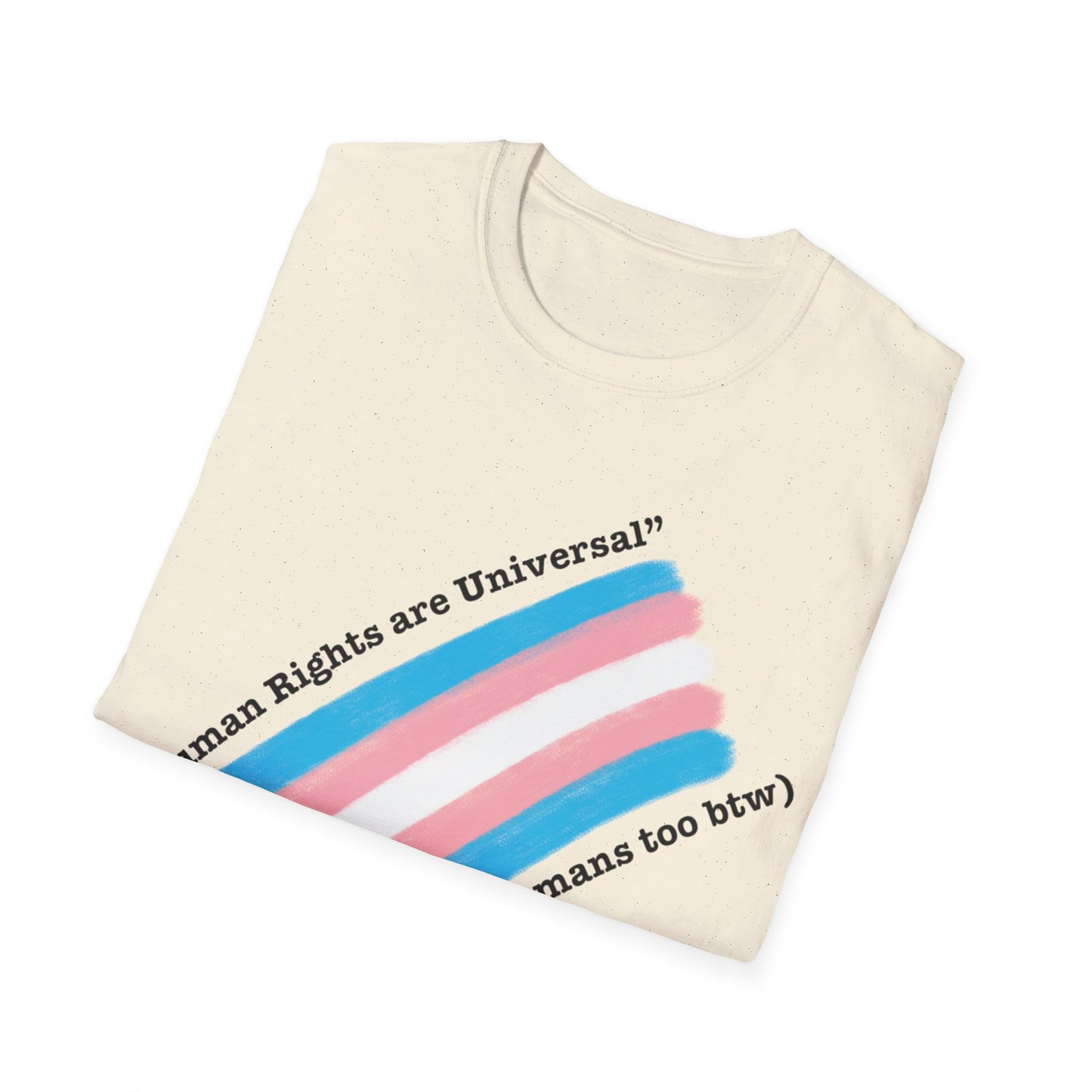 Unisex Softstyle T-Shirt - Trans Rights are Human Rights, Human Rights are Universal, LGBTQ+ Pride, Comfortable Casual Wear