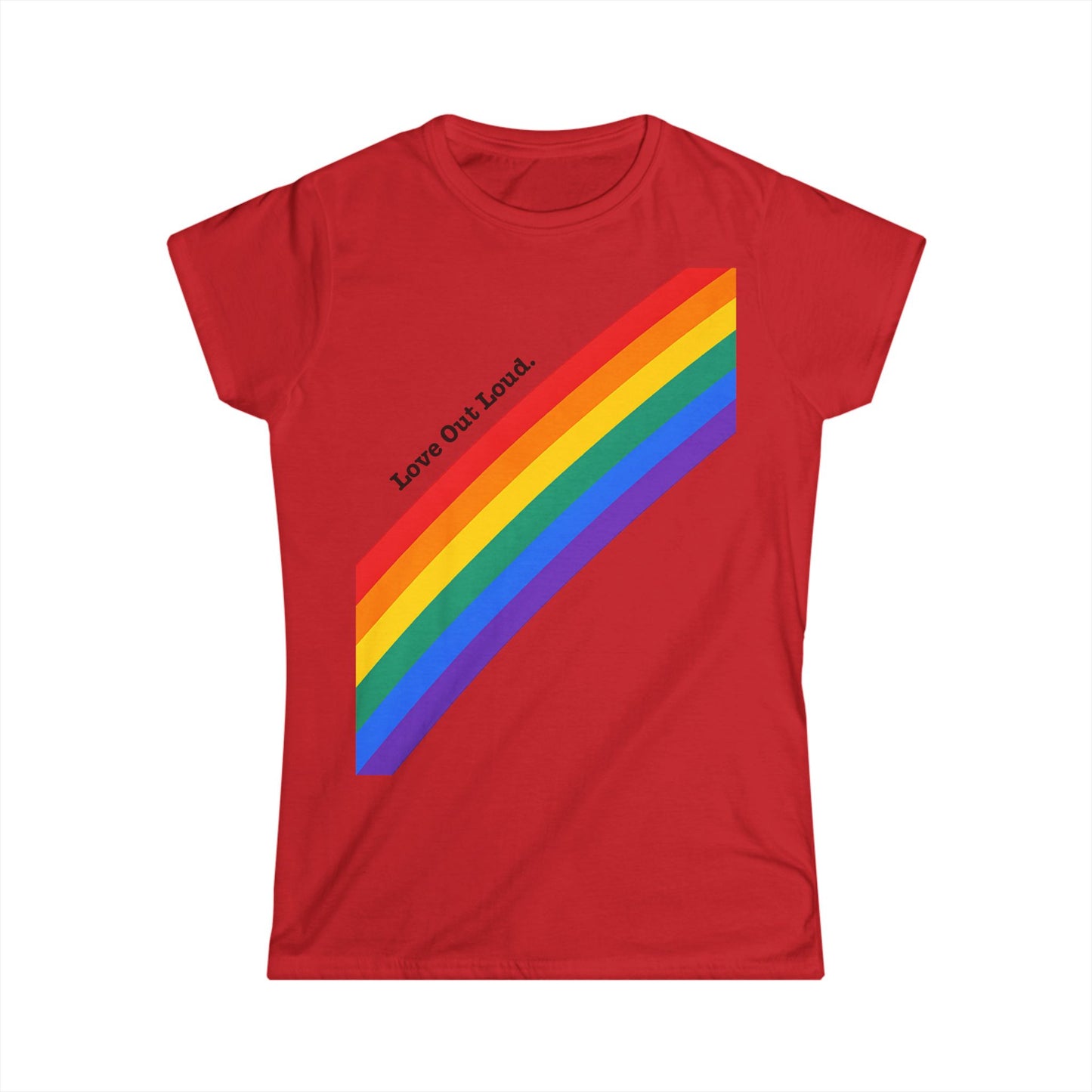 Pride Rainbow Tee - Love out loud & proud