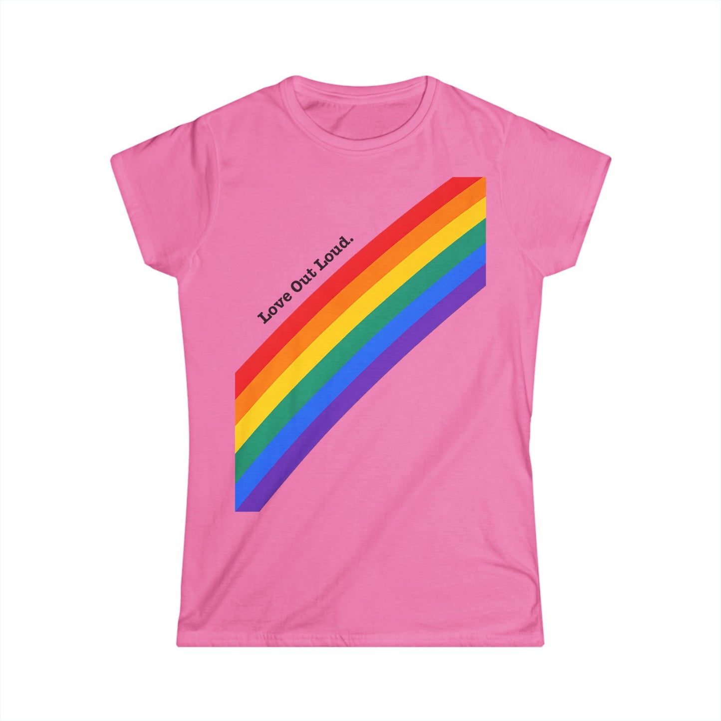 Pride Rainbow Tee - Love out loud & proud