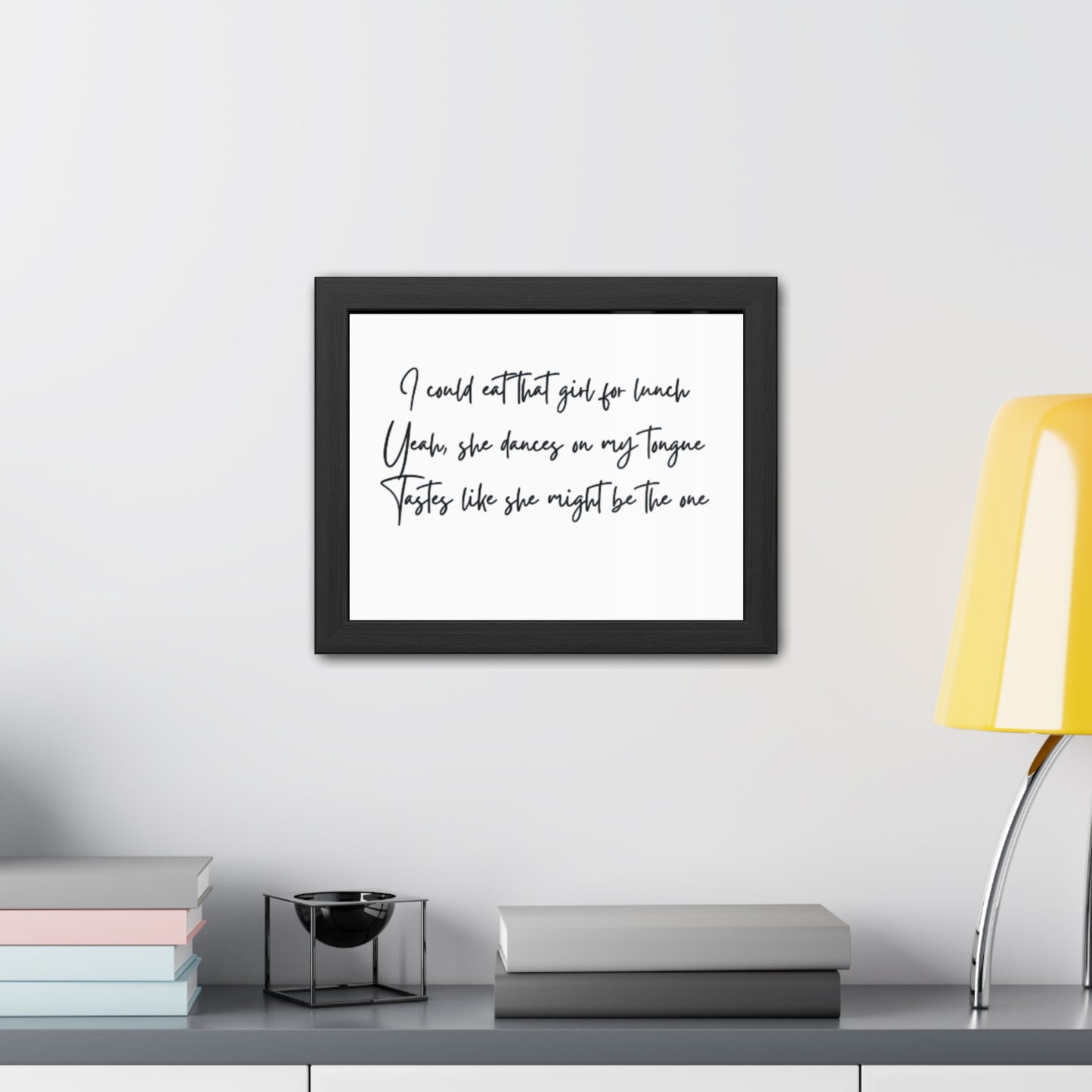Music Inspired Framed Posters - Art Print with Quote for Home Decor - Eat that girl for lunch