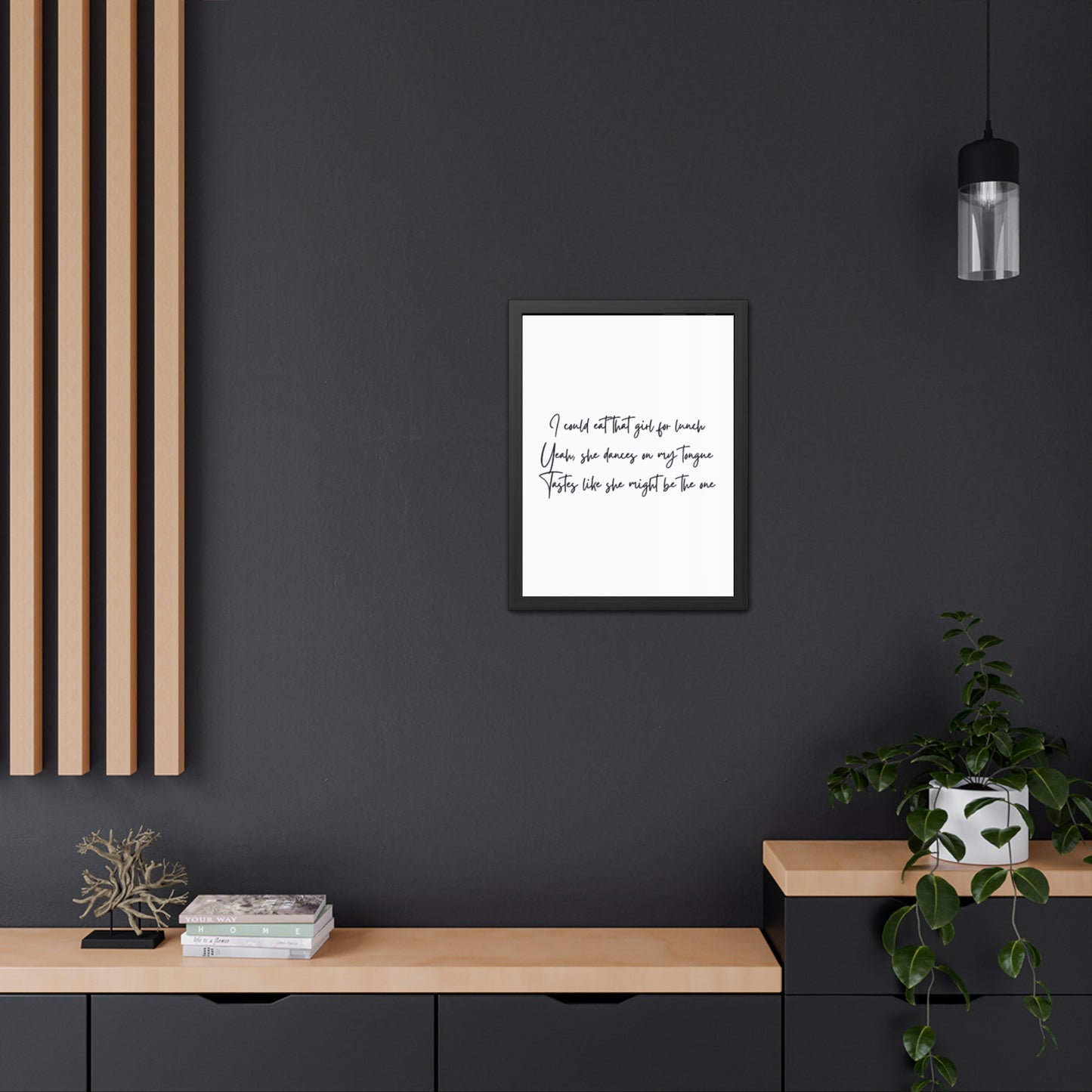 Music Inspired Framed Posters - Art Print with Quote for Home Decor - Eat that girl for lunch