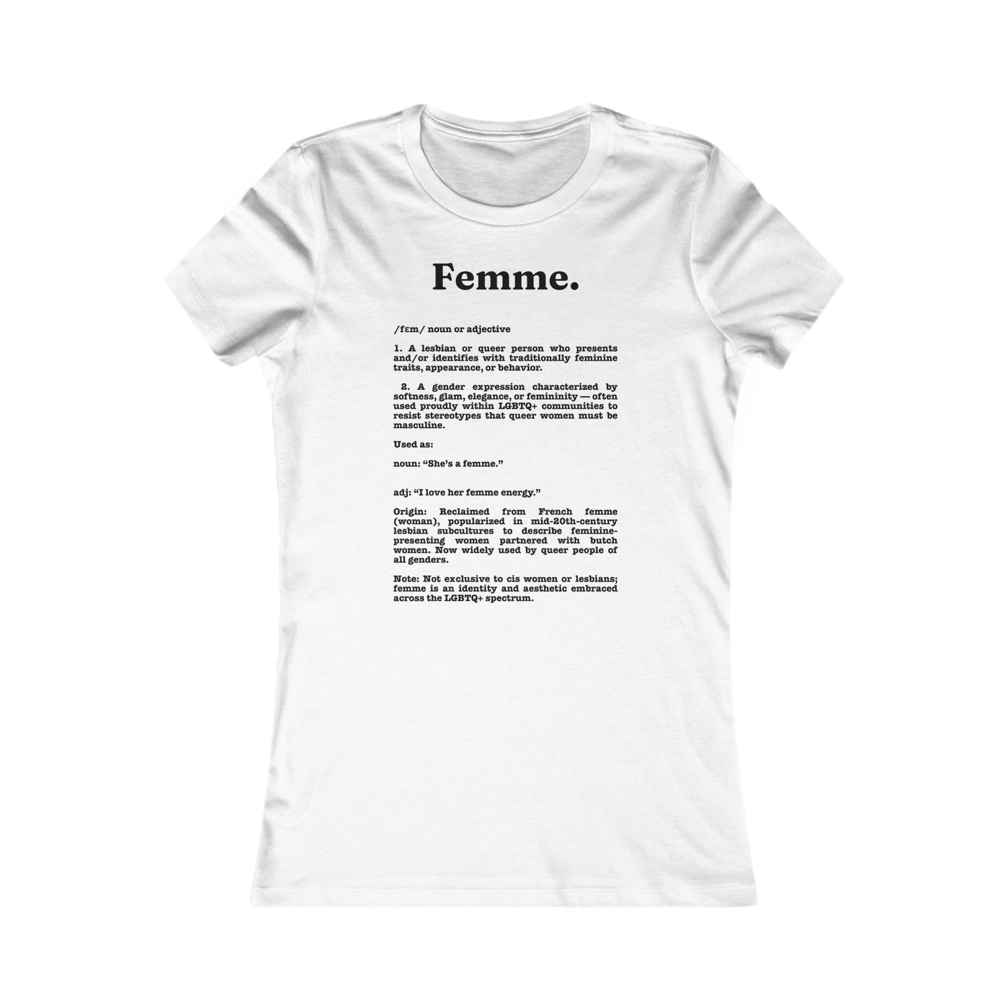 Femme lesbian girl Tee - Queer- Women's Favorite Shirt