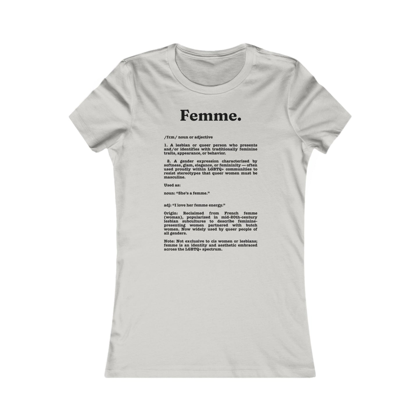 Femme lesbian girl Tee - Queer- Women's Favorite Shirt