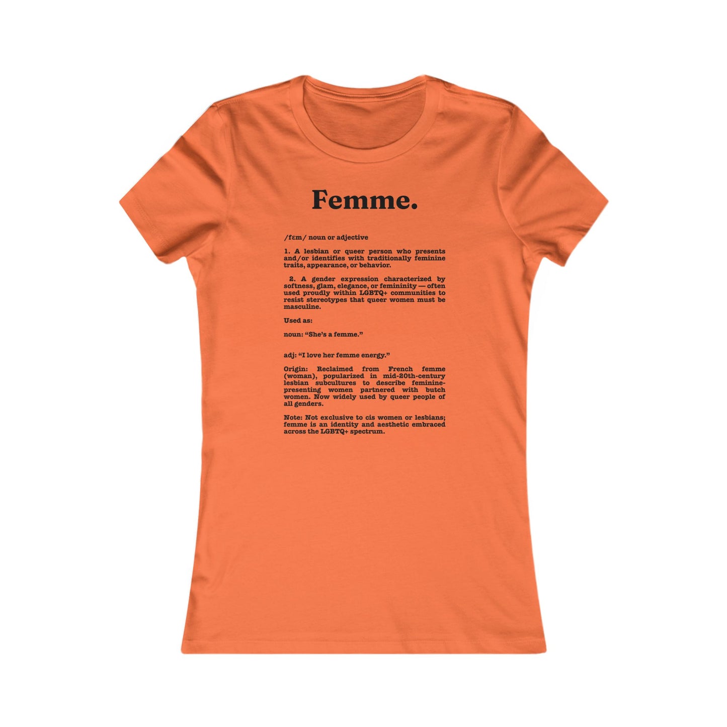 Femme lesbian girl Tee - Queer- Women's Favorite Shirt