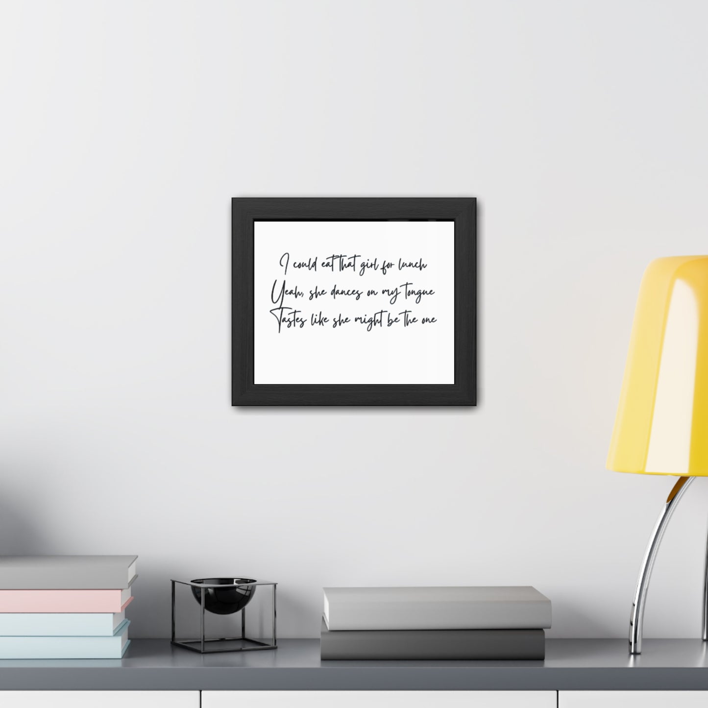 Music Inspired Framed Posters - Art Print with Quote for Home Decor - Eat that girl for lunch