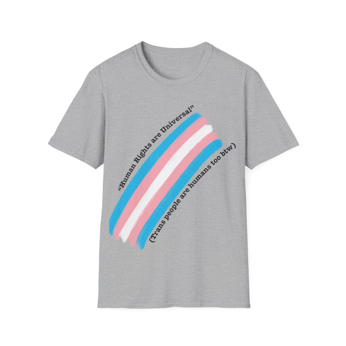 Unisex Softstyle T-Shirt - Trans Rights are Human Rights, Human Rights are Universal, LGBTQ+ Pride, Comfortable Casual Wear