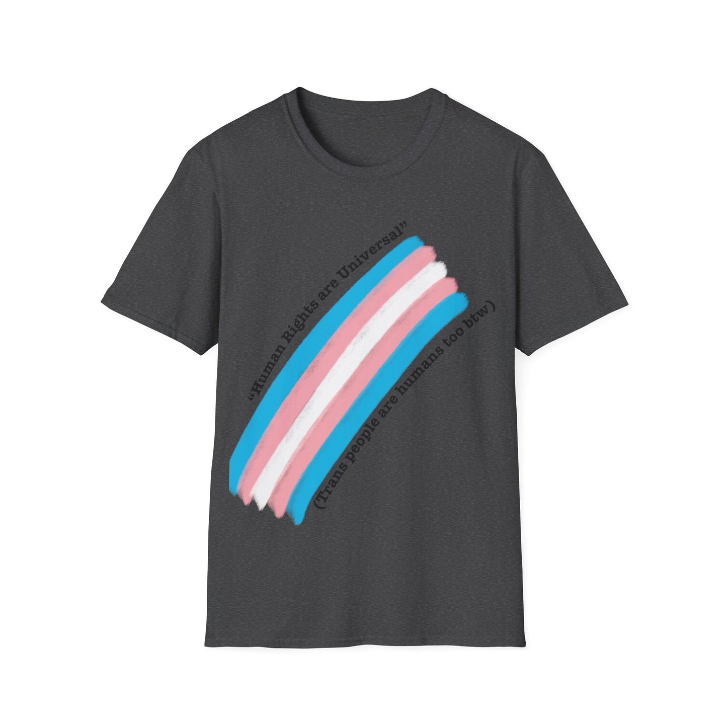 Unisex Softstyle T-Shirt - Trans Rights are Human Rights, Human Rights are Universal, LGBTQ+ Pride, Comfortable Casual Wear