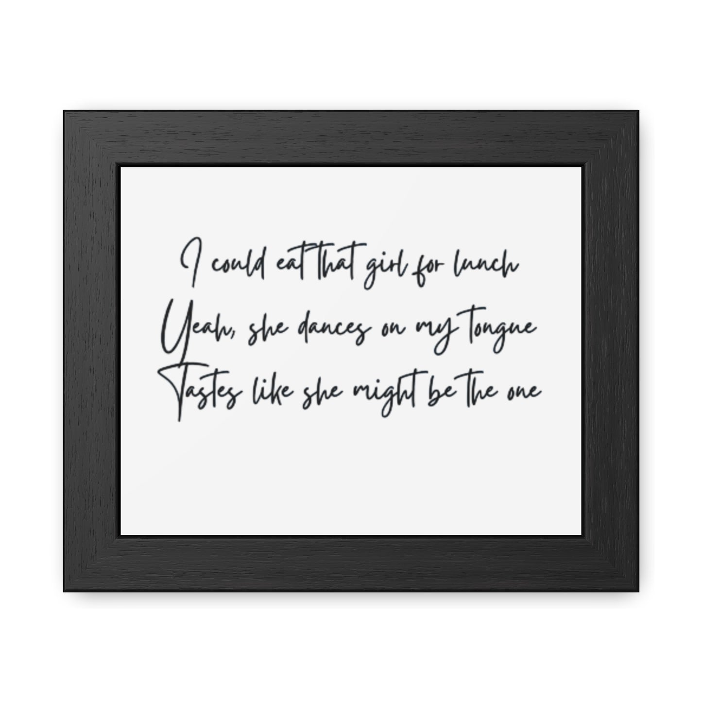 Music Inspired Framed Posters - Art Print with Quote for Home Decor - Eat that girl for lunch