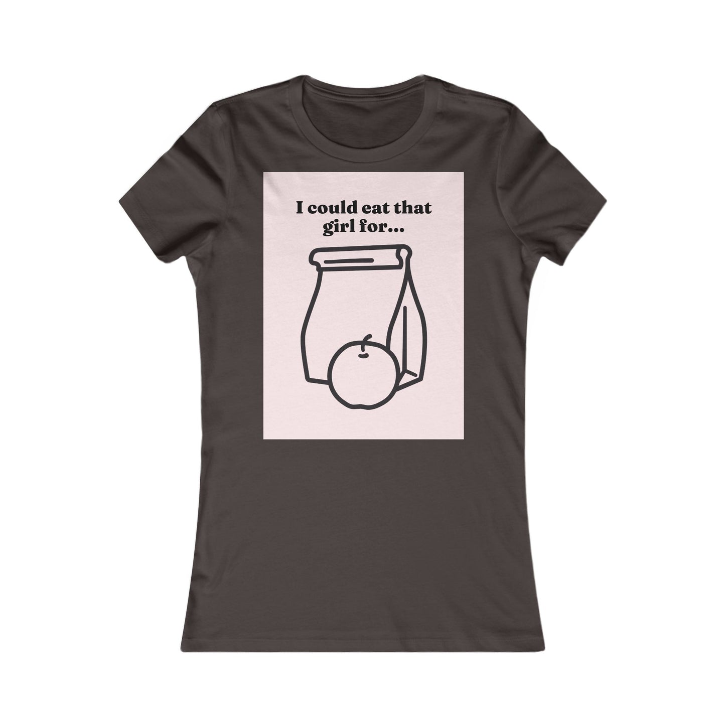 Eat that girl for lunch Tee - Queer- Women's Favorite Shirt