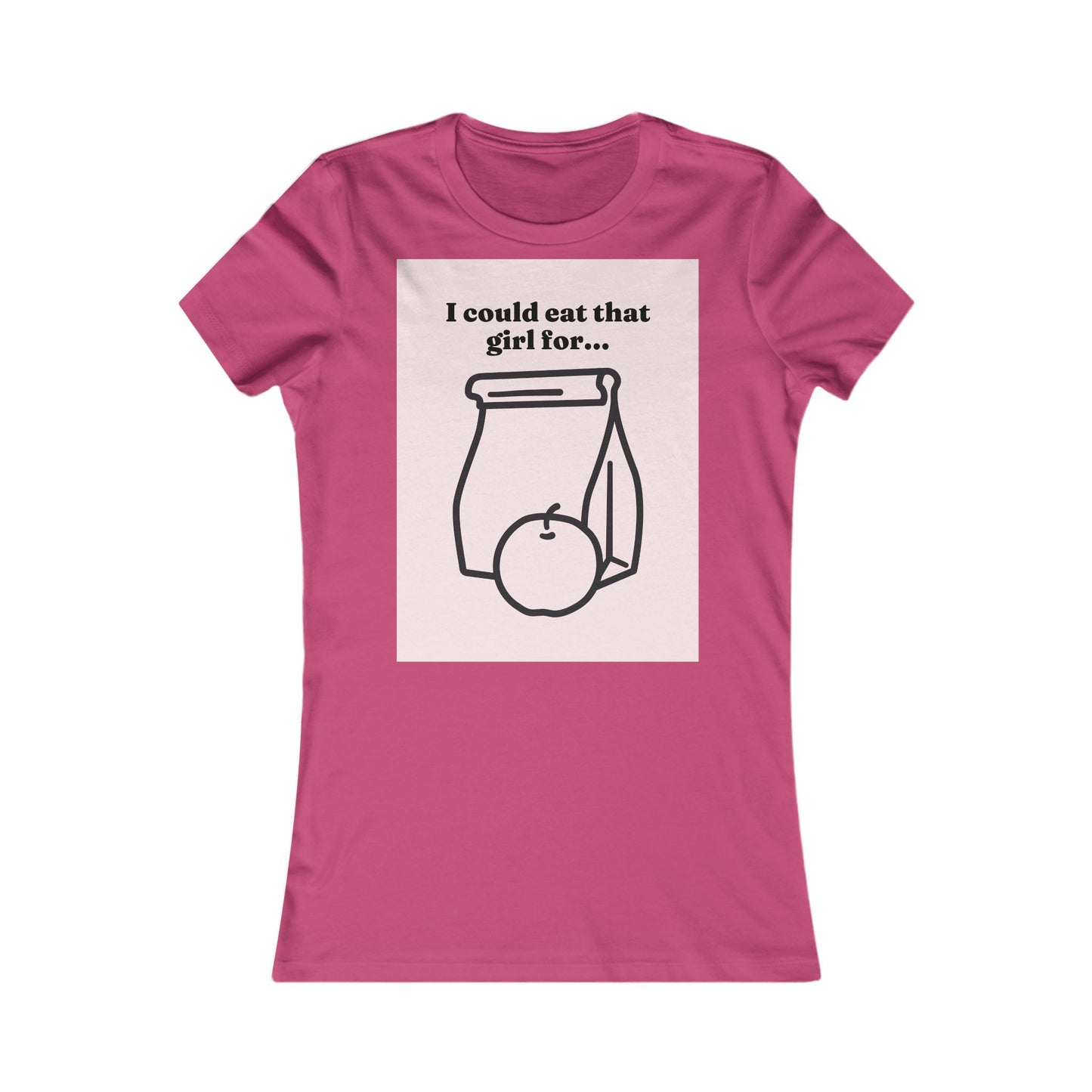 Eat that girl for lunch Tee - Queer- Women's Favorite Shirt