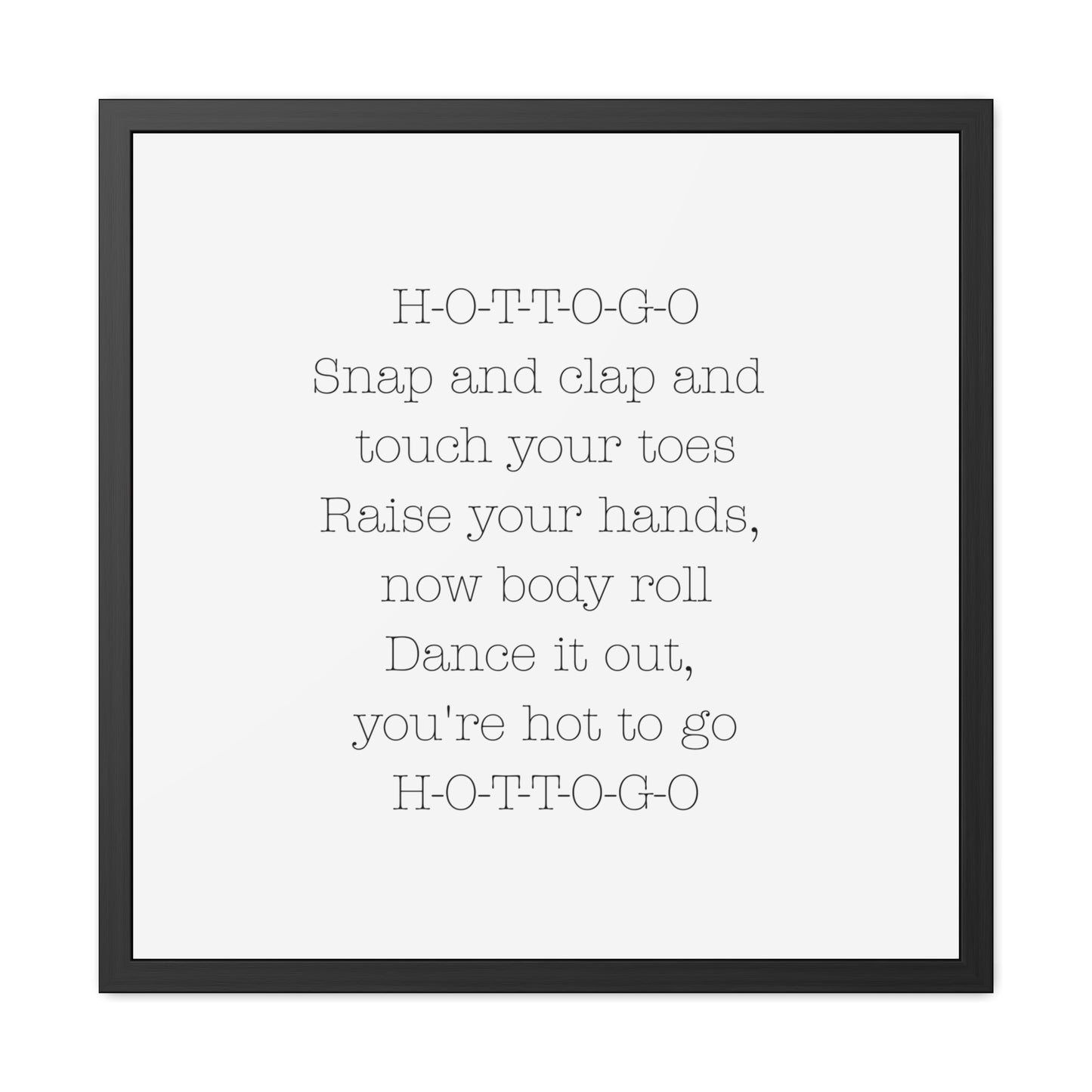 Hot to Go Framed Poster - Whimsical Art for Queens, Confident