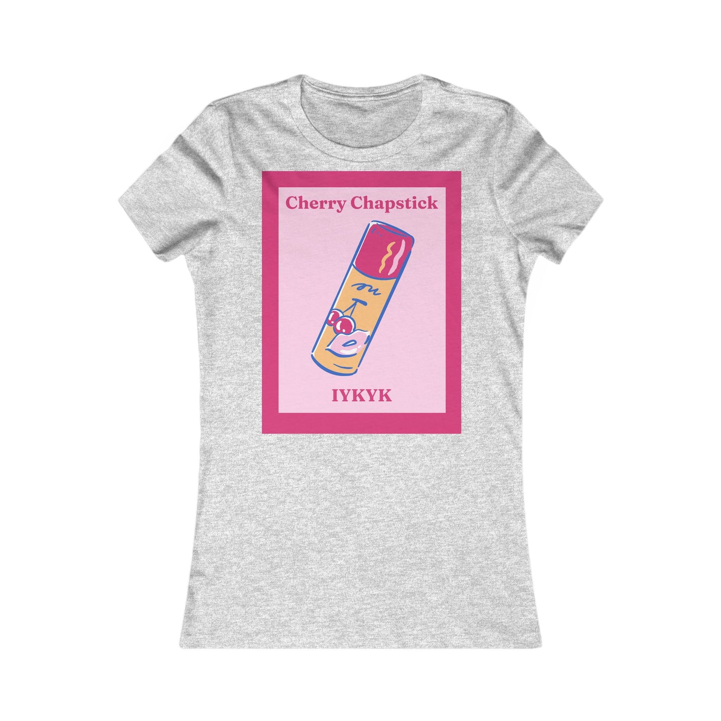 IYKYK cherry chapstick I kissed a girl Tee - Queer- Women's Favorite Shirt
