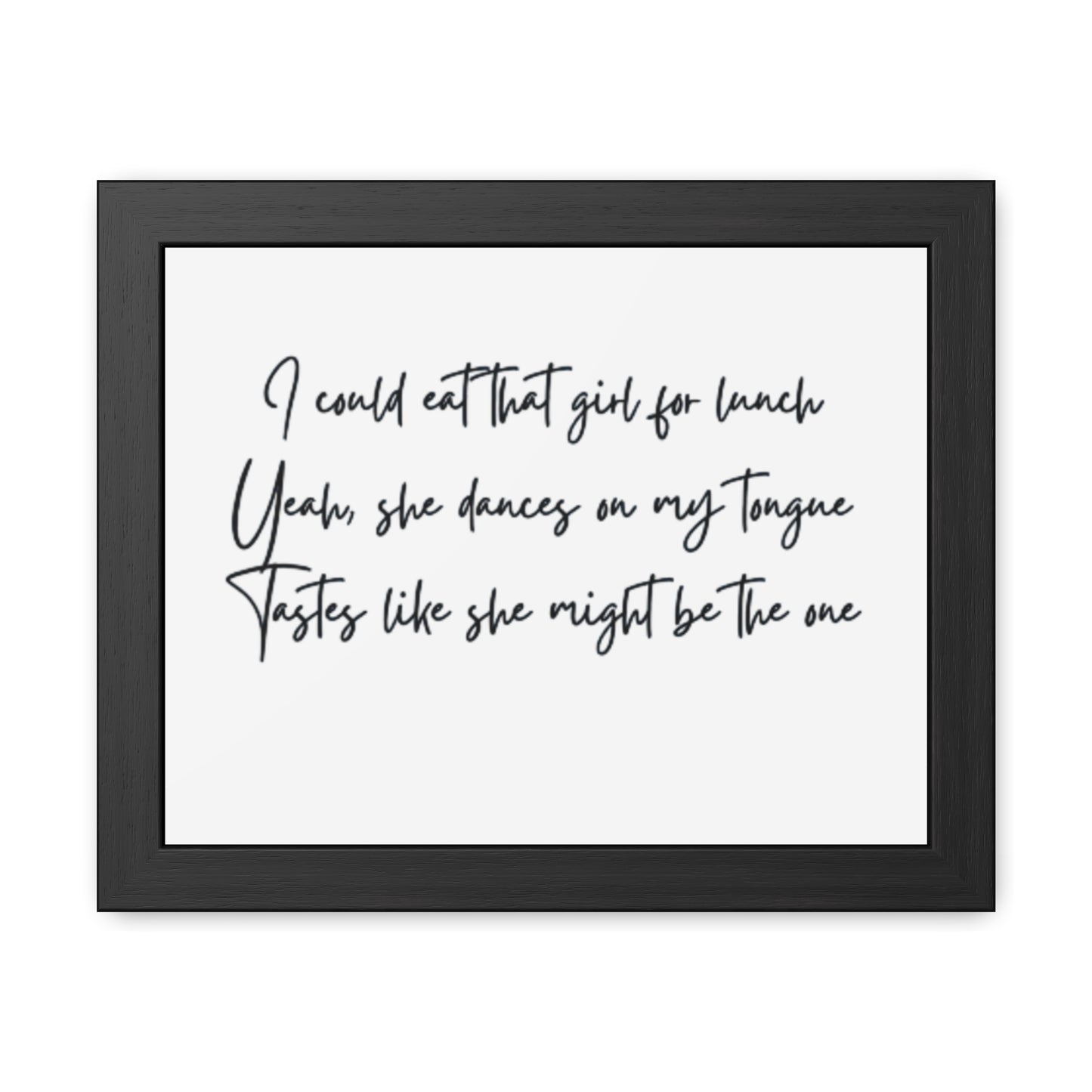 Music Inspired Framed Posters - Art Print with Quote for Home Decor - Eat that girl for lunch