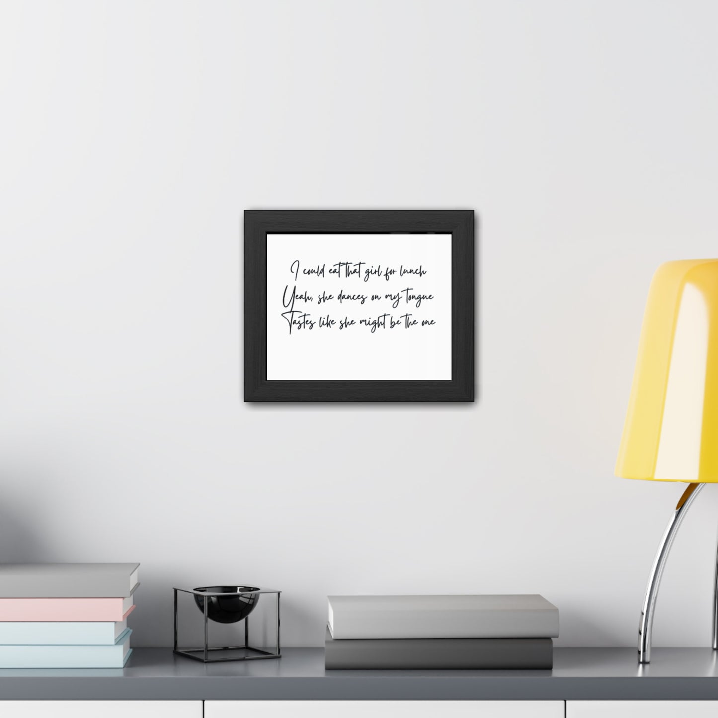Music Inspired Framed Posters - Art Print with Quote for Home Decor - Eat that girl for lunch