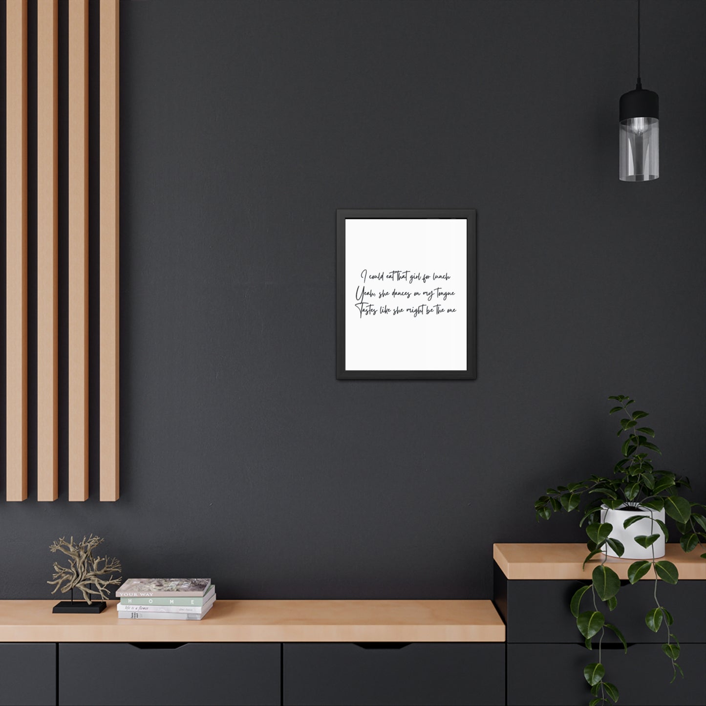 Music Inspired Framed Posters - Art Print with Quote for Home Decor - Eat that girl for lunch