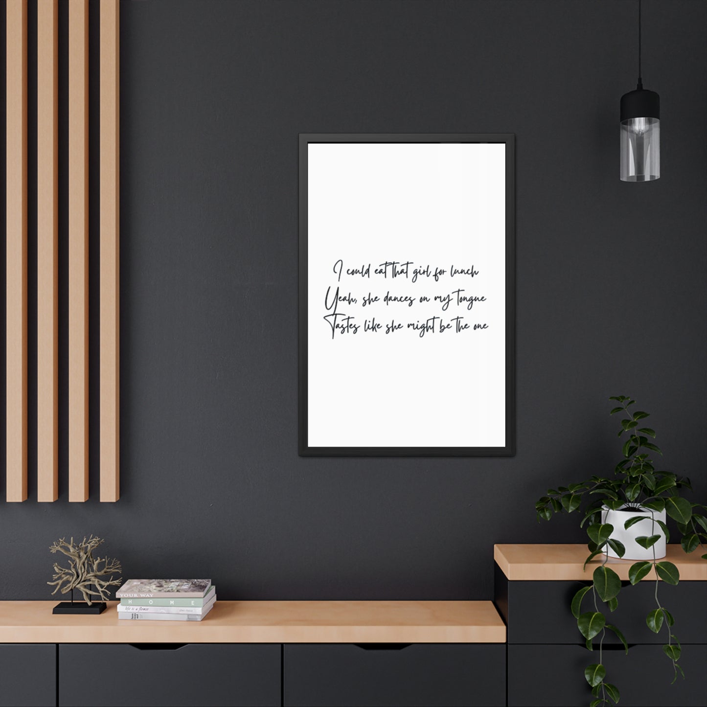 Music Inspired Framed Posters - Art Print with Quote for Home Decor - Eat that girl for lunch