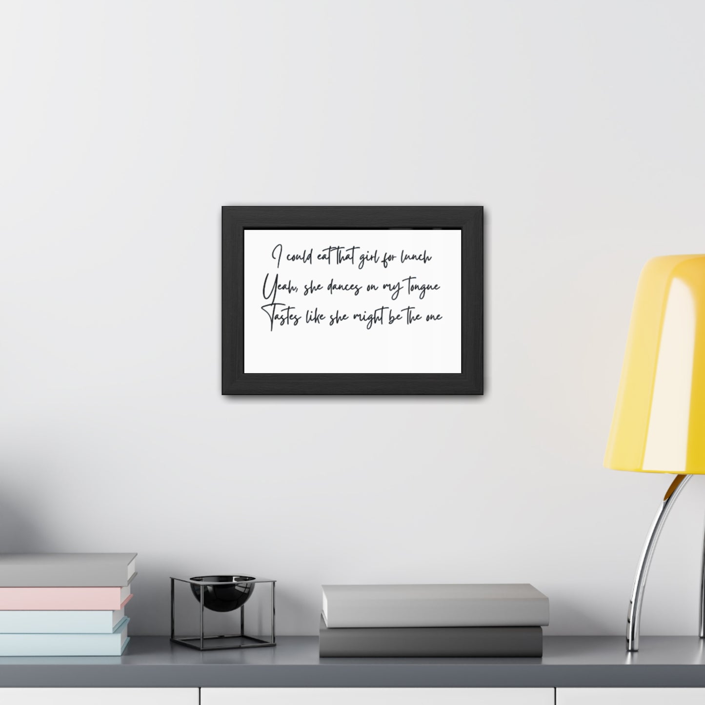 Music Inspired Framed Posters - Art Print with Quote for Home Decor - Eat that girl for lunch