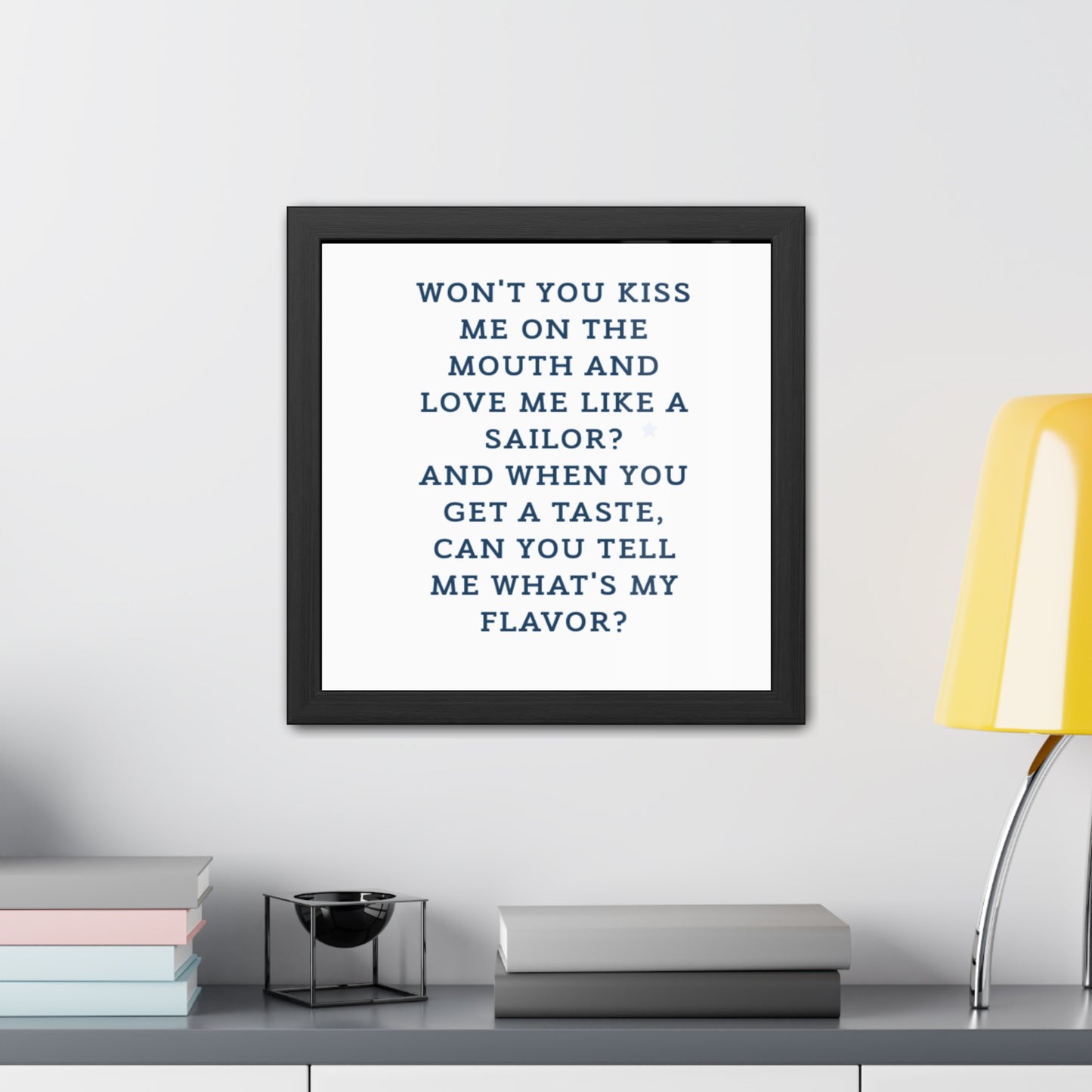 Music lyric sailor Romantic Framed Poster - "What's My Flavor?" Home Decor