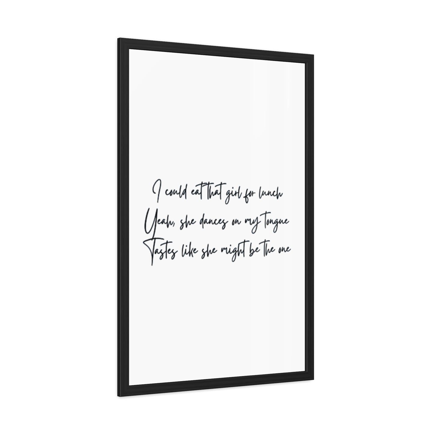 Music Inspired Framed Posters - Art Print with Quote for Home Decor - Eat that girl for lunch