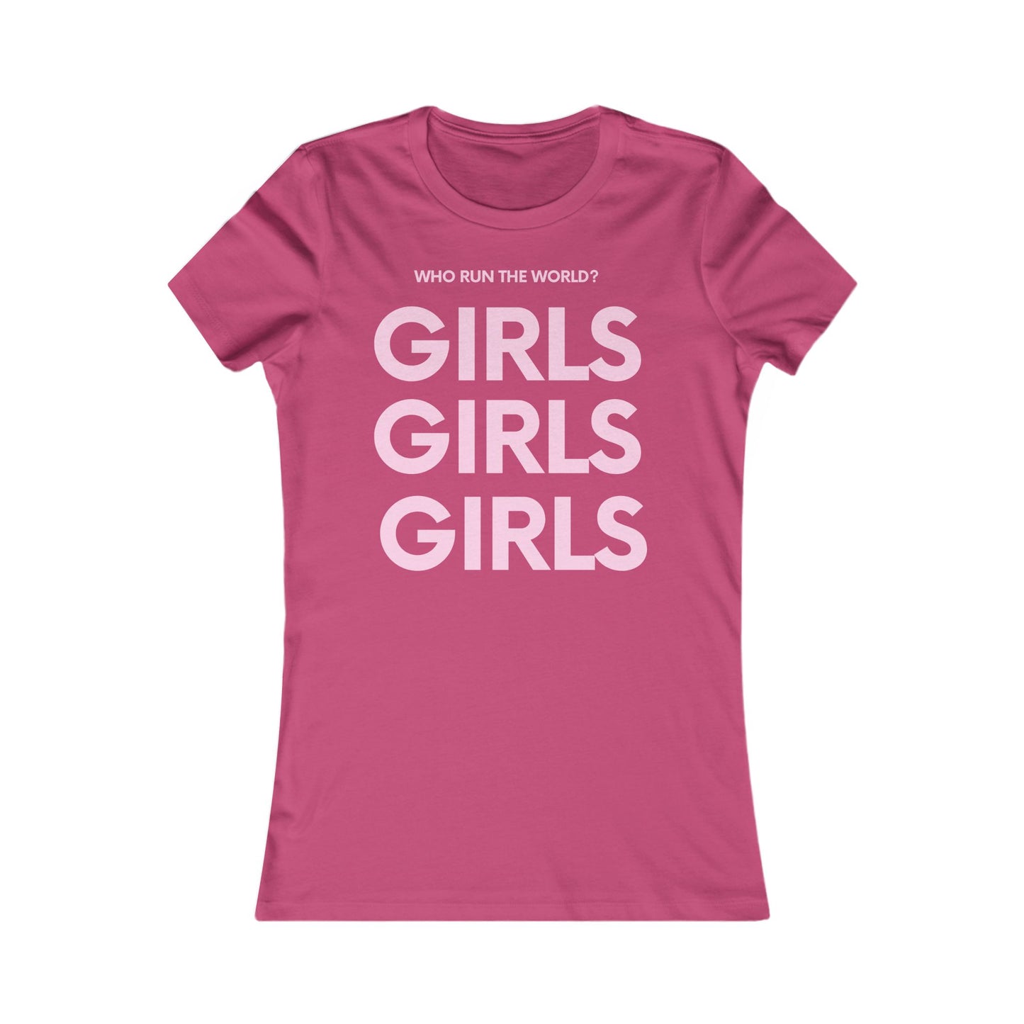 Girls Empowerment Tee - Who Run The World? - Women's Favorite Shirt