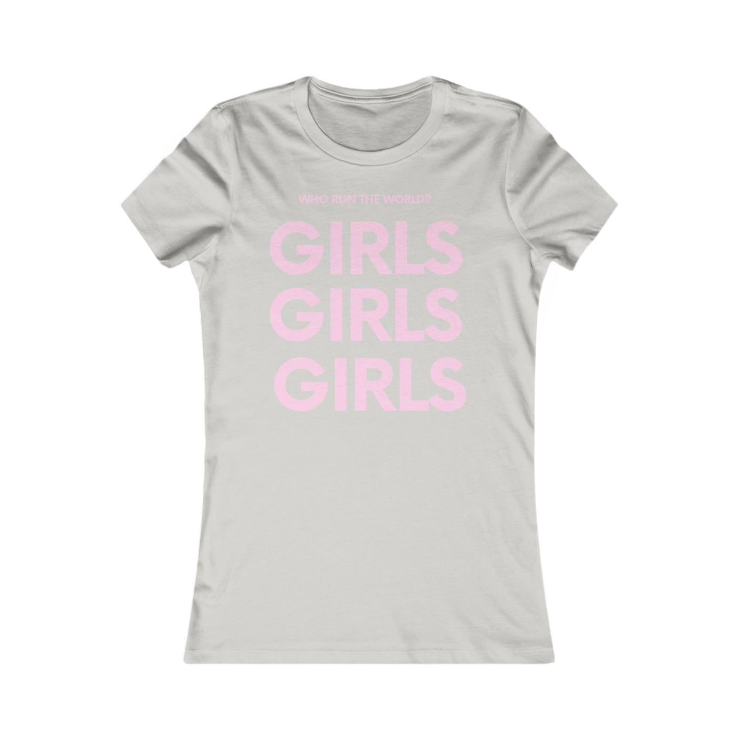 Girls Empowerment Tee - Who Run The World? - Women's Favorite Shirt