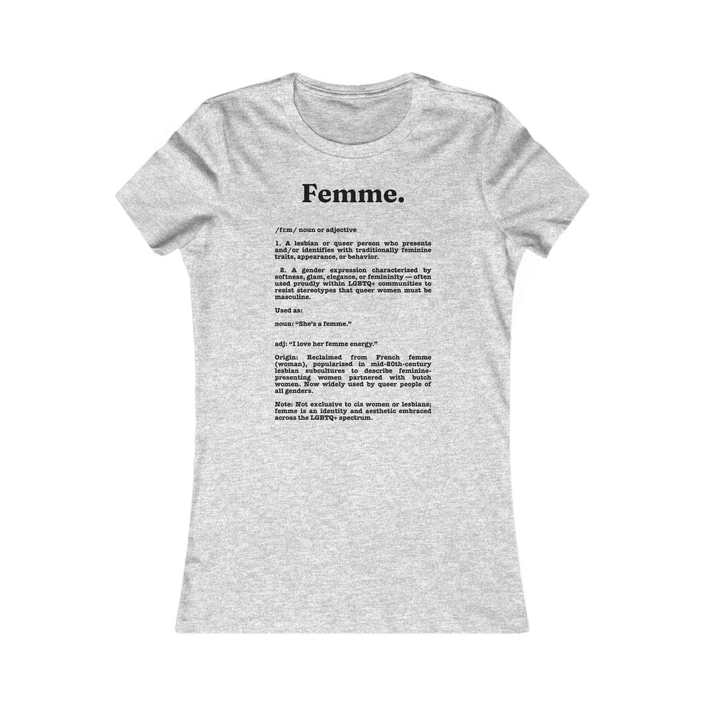 Femme lesbian girl Tee - Queer- Women's Favorite Shirt