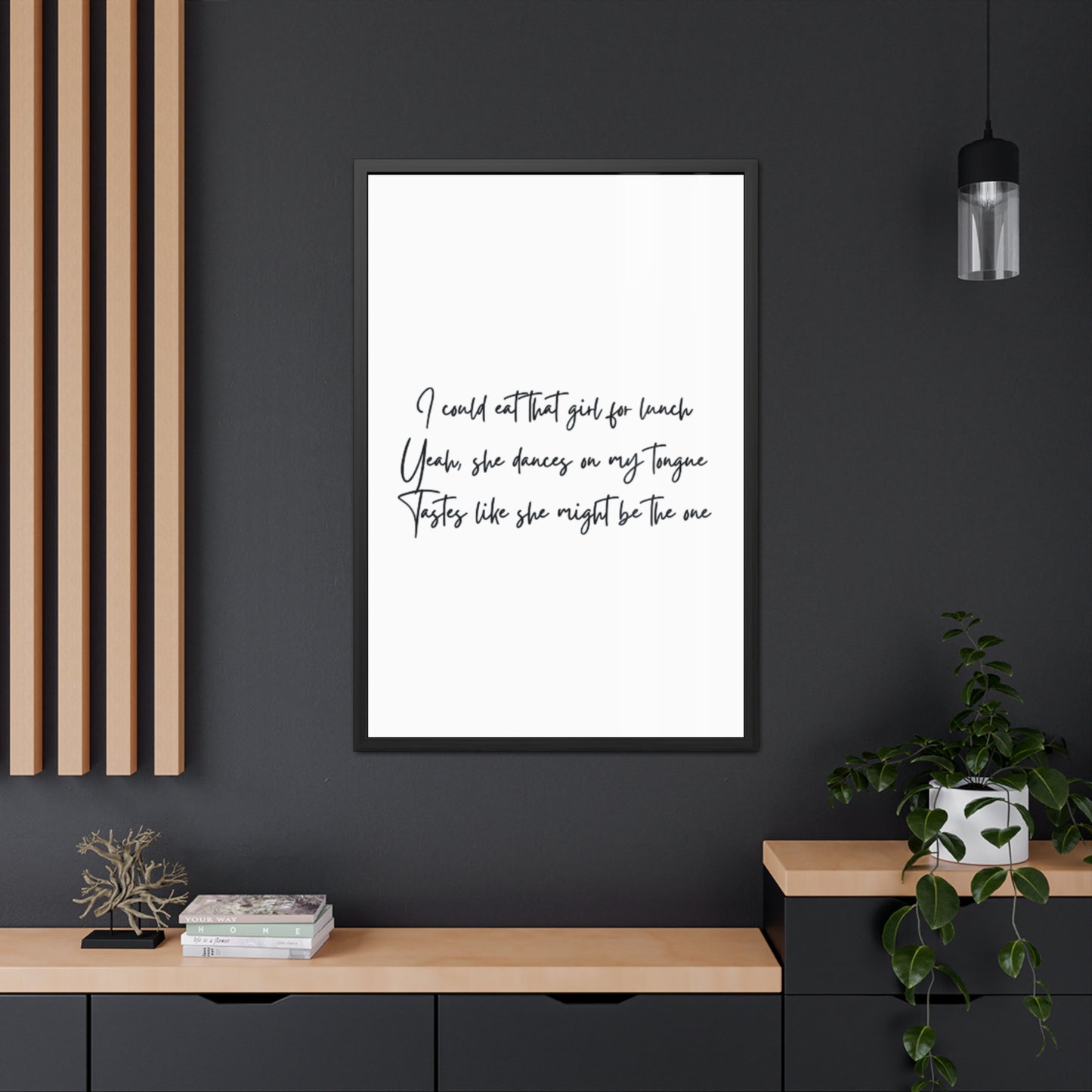 Music Inspired Framed Posters - Art Print with Quote for Home Decor - Eat that girl for lunch