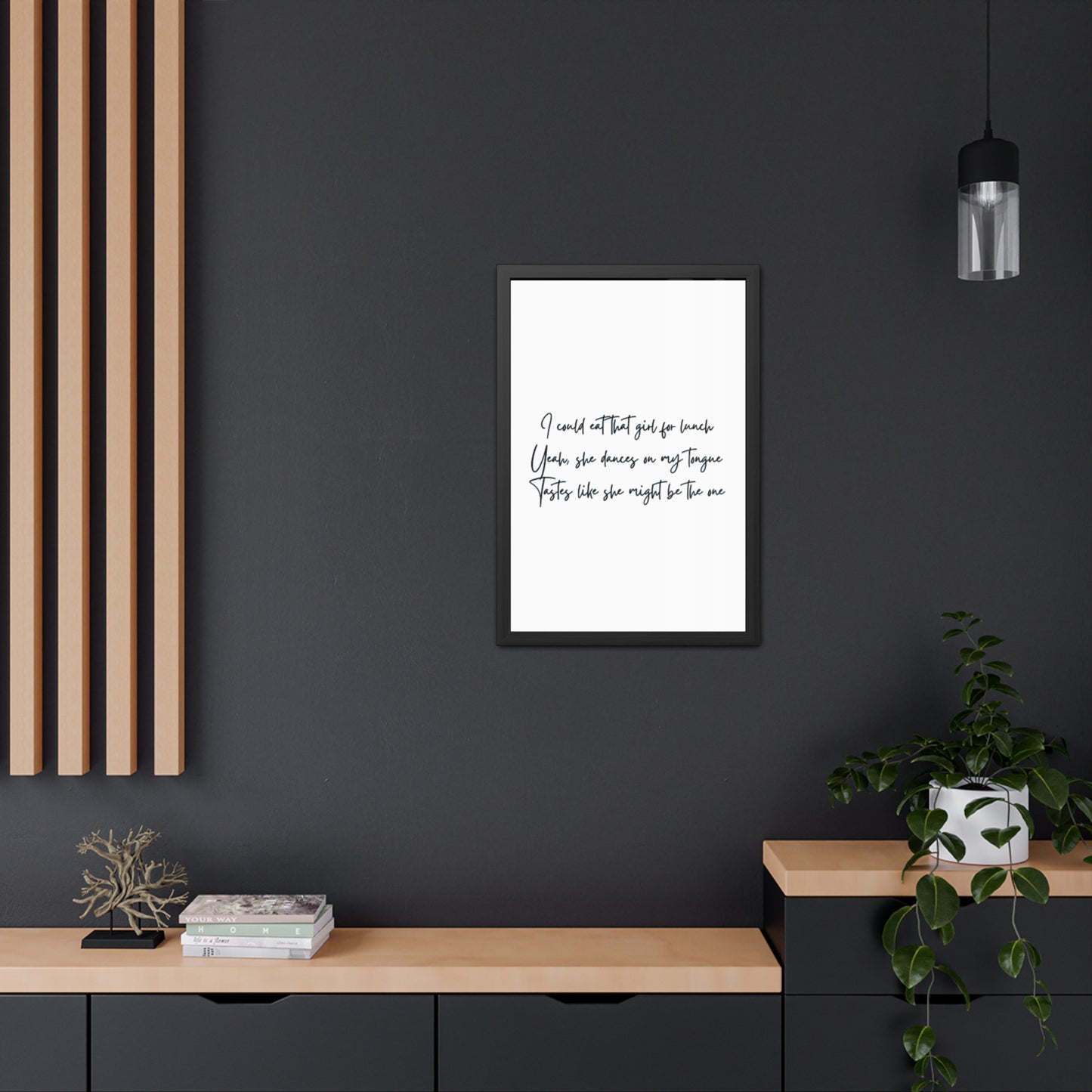 Music Inspired Framed Posters - Art Print with Quote for Home Decor - Eat that girl for lunch