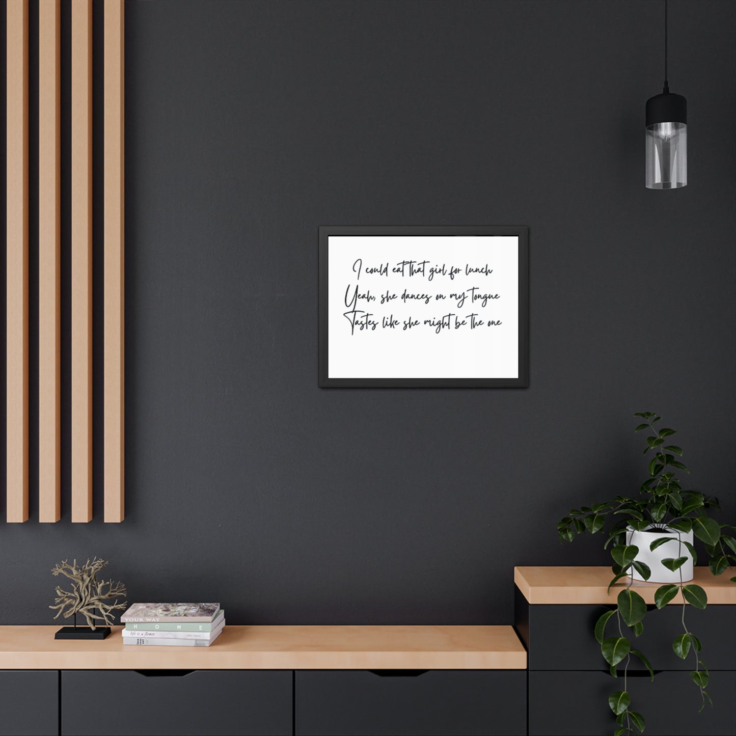 Music Inspired Framed Posters - Art Print with Quote for Home Decor - Eat that girl for lunch