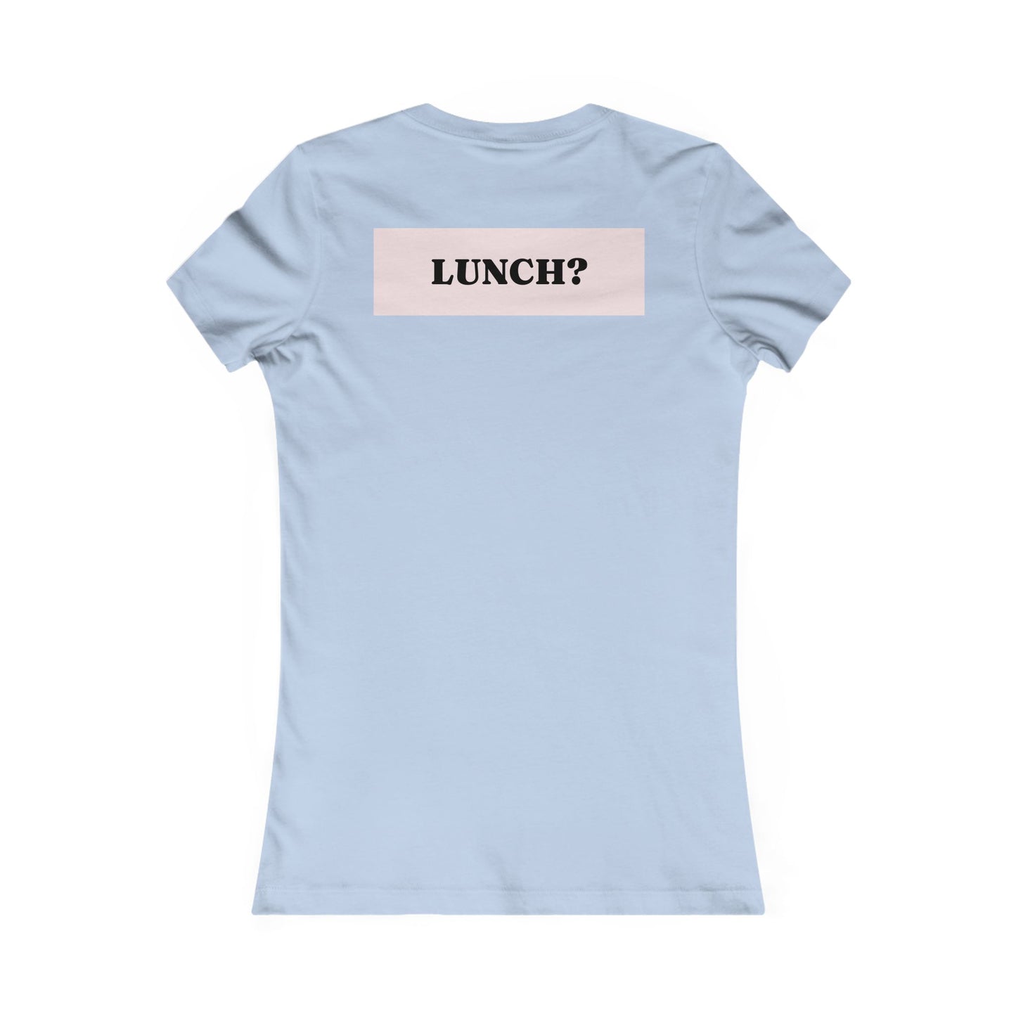 Eat that girl for lunch Tee - Queer- Women's Favorite Shirt