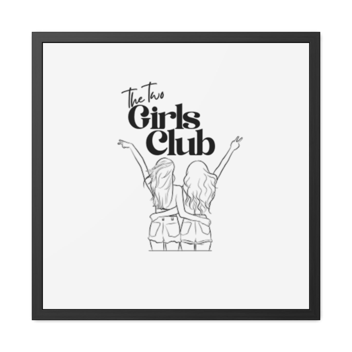 LGBTQ Proud two girls Empowering Framed Poster - The Two Girls Club