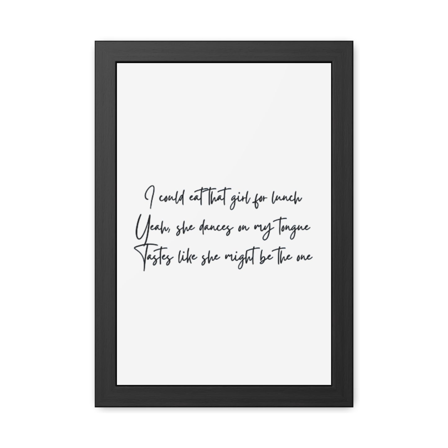 Music Inspired Framed Posters - Art Print with Quote for Home Decor - Eat that girl for lunch