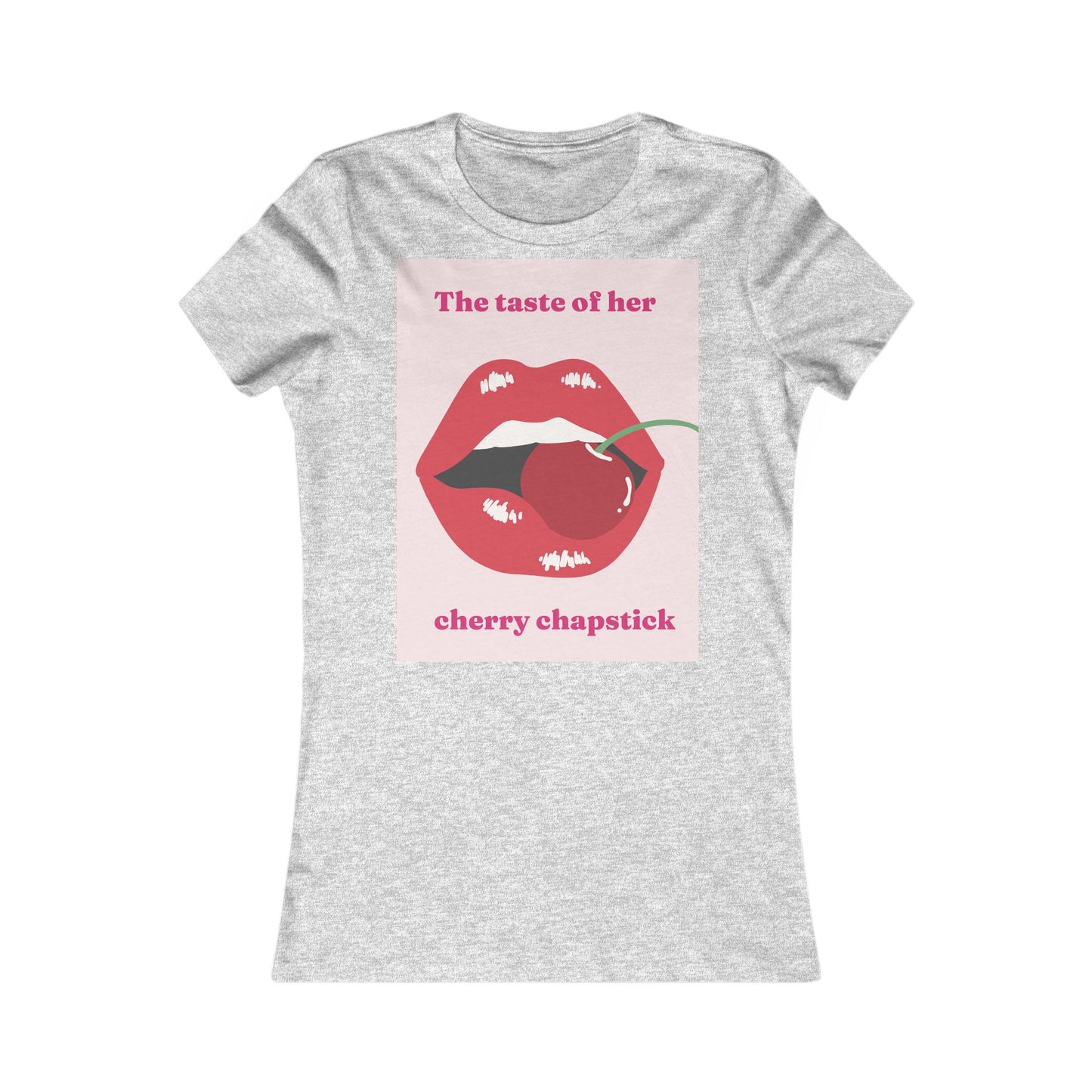 cherry chapstick I kissed a girl Tee - Queer- Women's Favorite Shirt