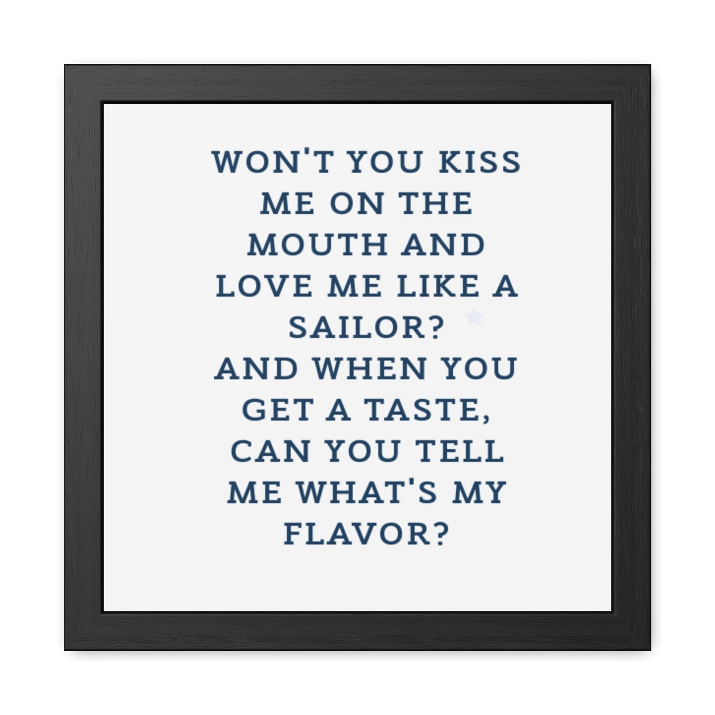 Music lyric sailor Romantic Framed Poster - "What's My Flavor?" Home Decor