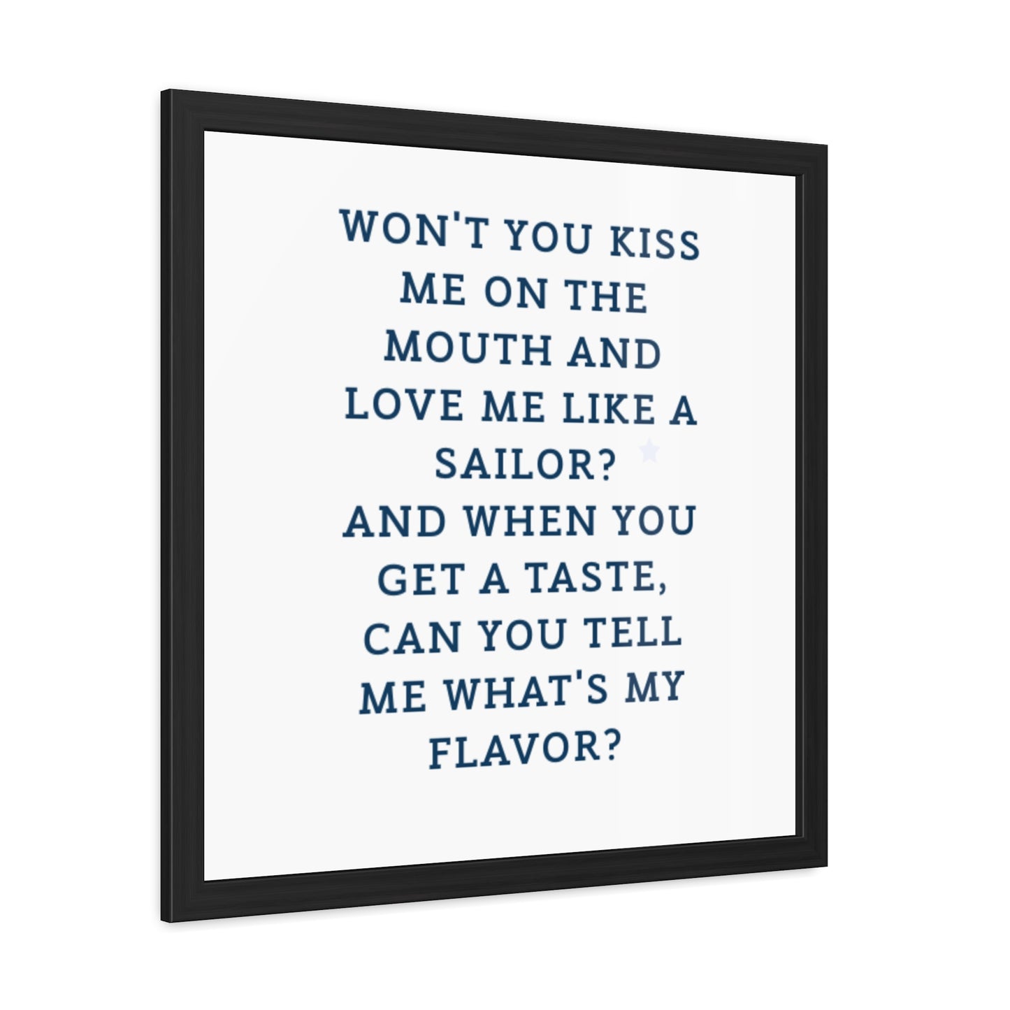 Music lyric sailor Romantic Framed Poster - "What's My Flavor?" Home Decor