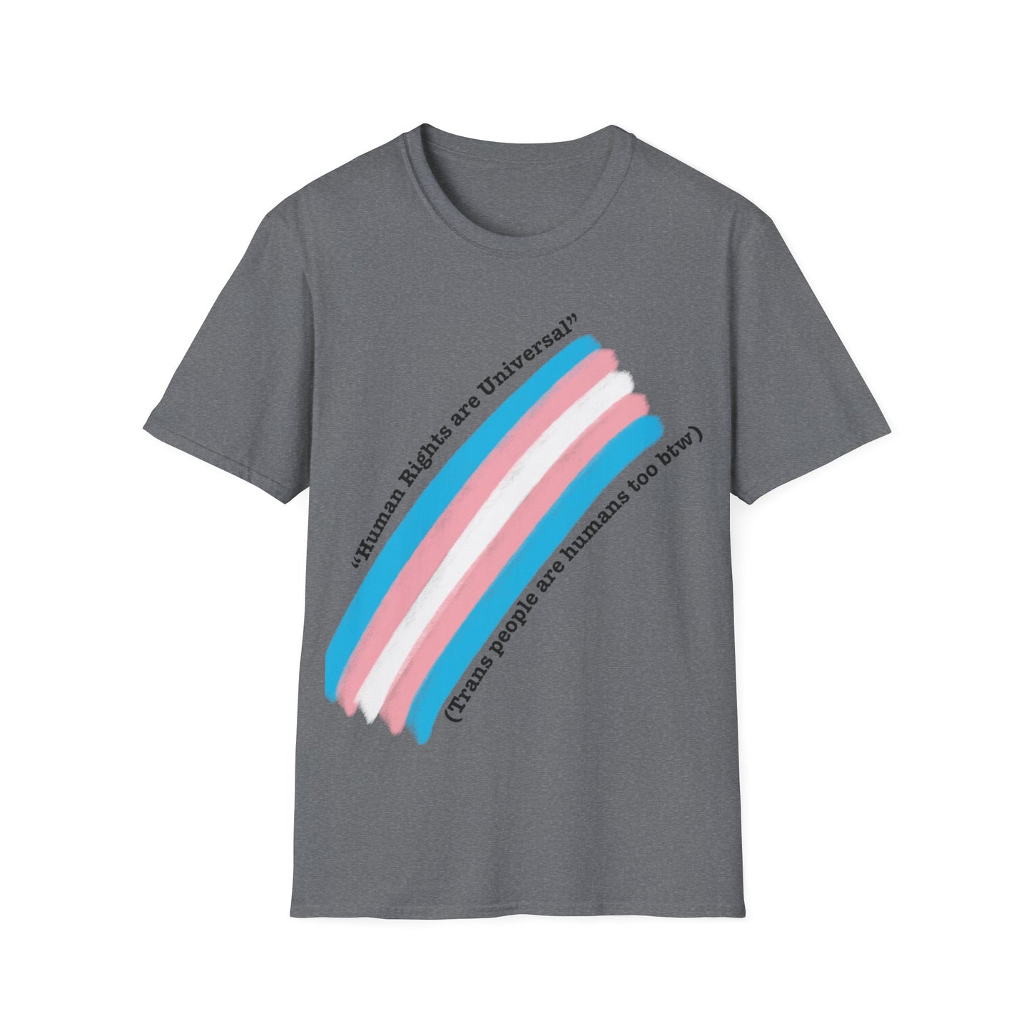 Unisex Softstyle T-Shirt - Trans Rights are Human Rights, Human Rights are Universal, LGBTQ+ Pride, Comfortable Casual Wear