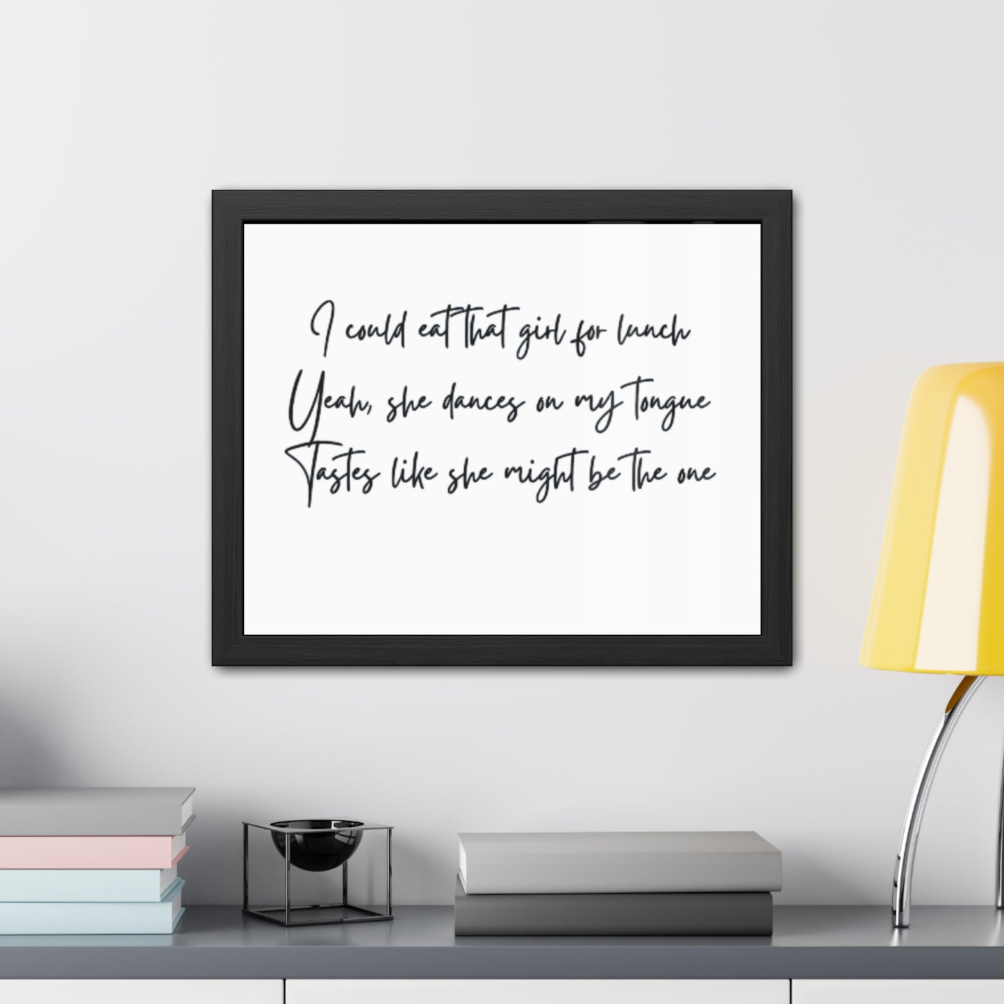 Music Inspired Framed Posters - Art Print with Quote for Home Decor - Eat that girl for lunch