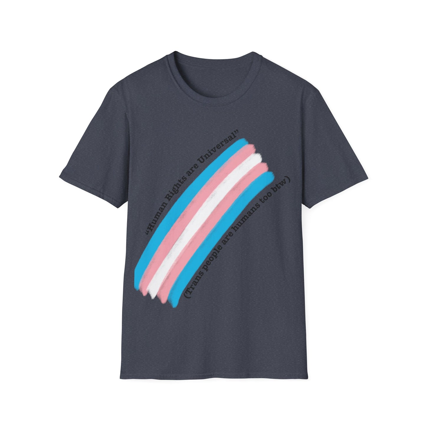 Unisex Softstyle T-Shirt - Trans Rights are Human Rights, Human Rights are Universal, LGBTQ+ Pride, Comfortable Casual Wear