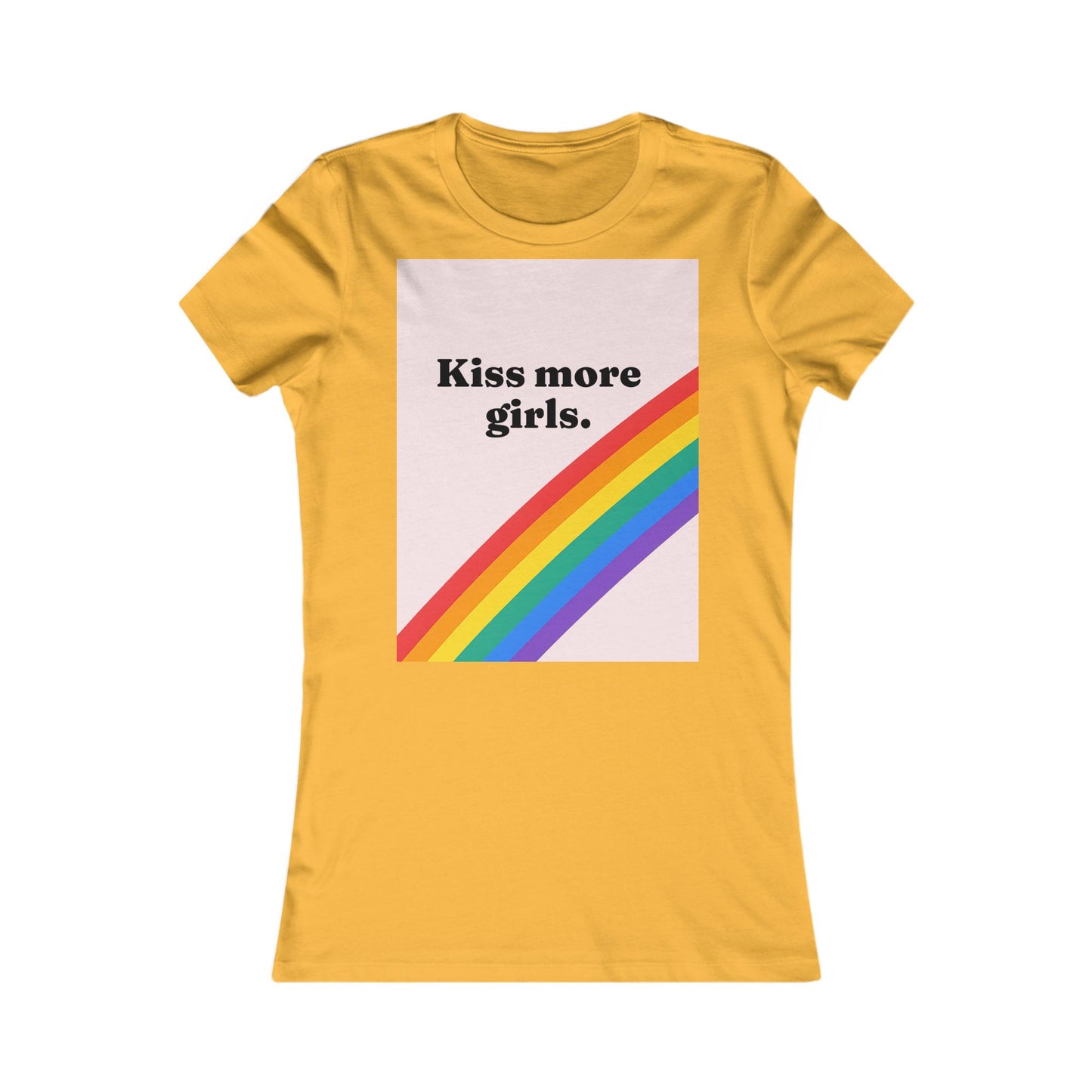 kiss more girls Tee - Queer- Women's Favorite Shirt