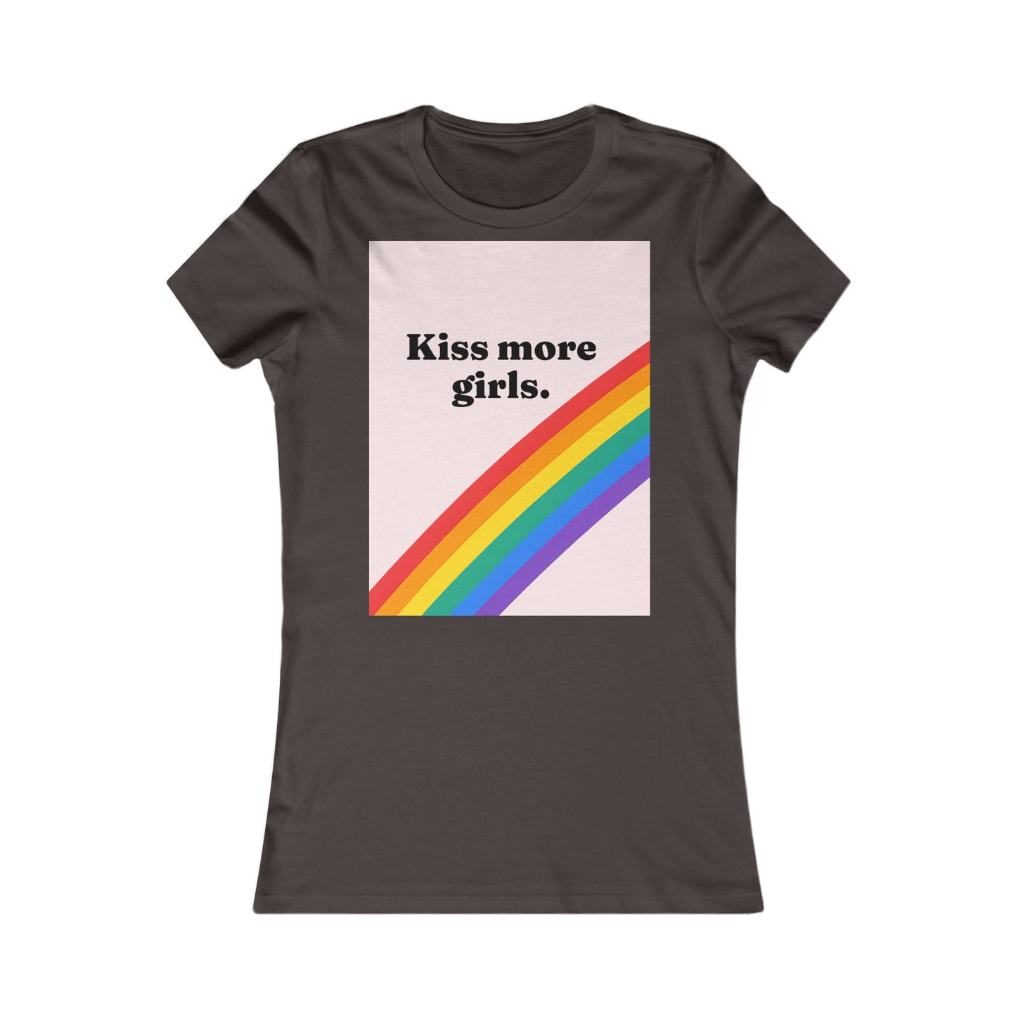 kiss more girls Tee - Queer- Women's Favorite Shirt
