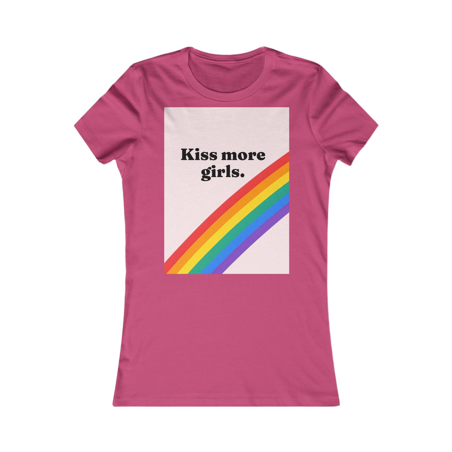 kiss more girls Tee - Queer- Women's Favorite Shirt