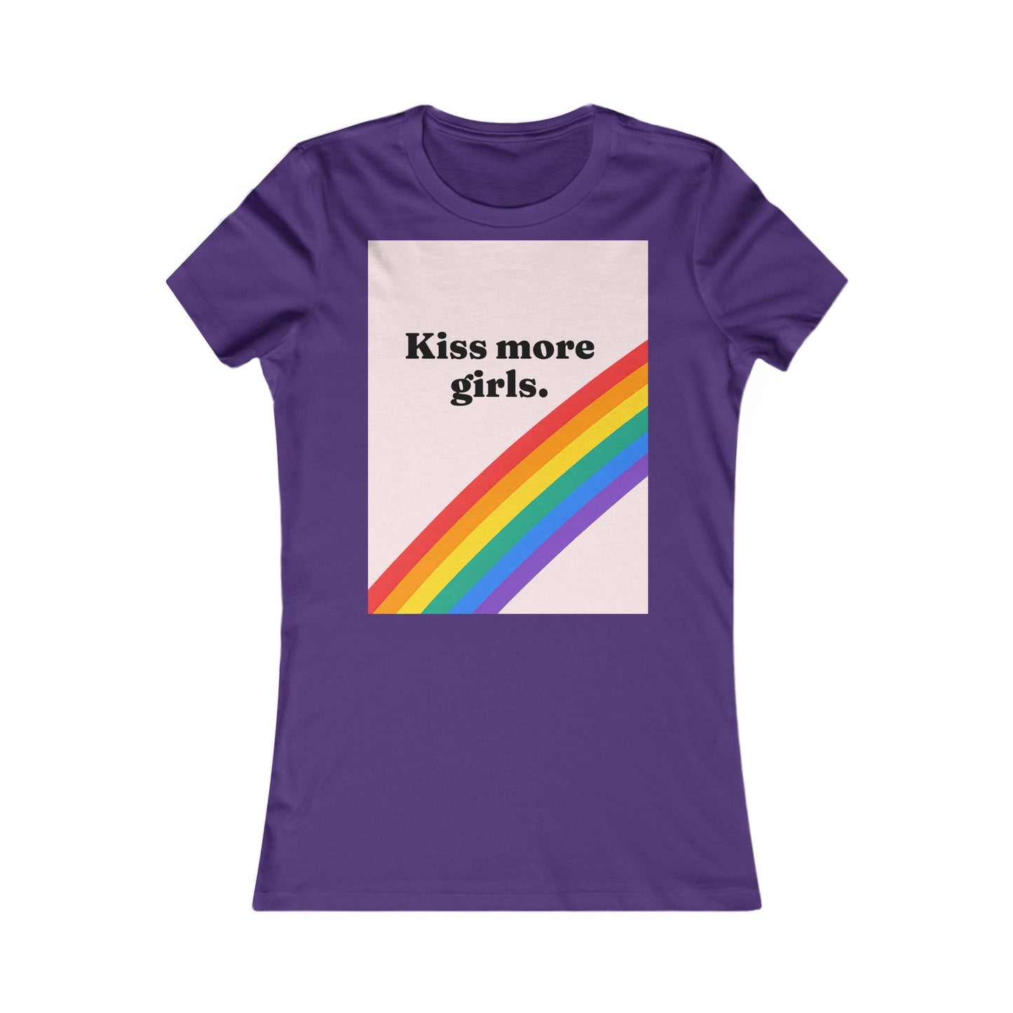 kiss more girls Tee - Queer- Women's Favorite Shirt