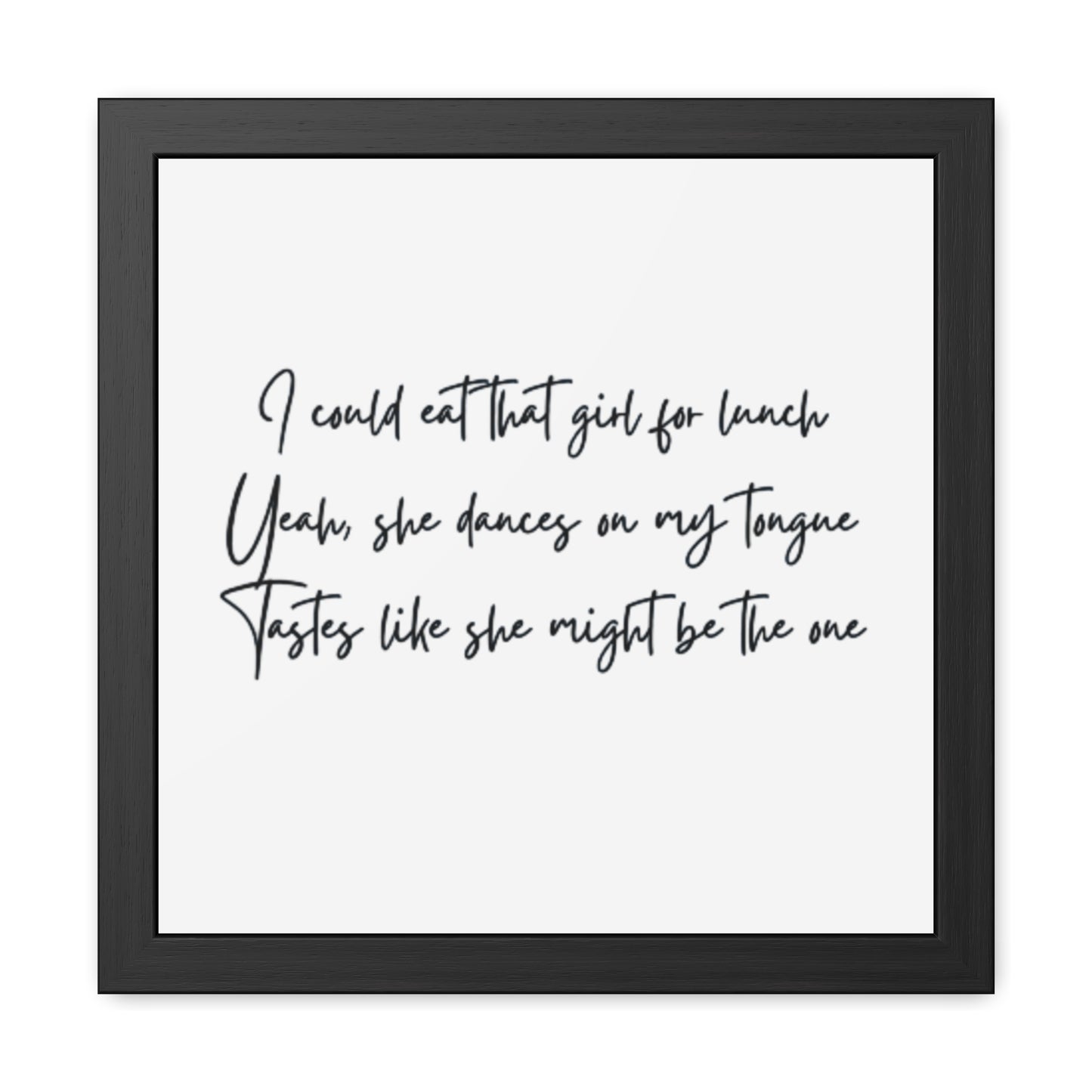 Music Inspired Framed Posters - Art Print with Quote for Home Decor - Eat that girl for lunch