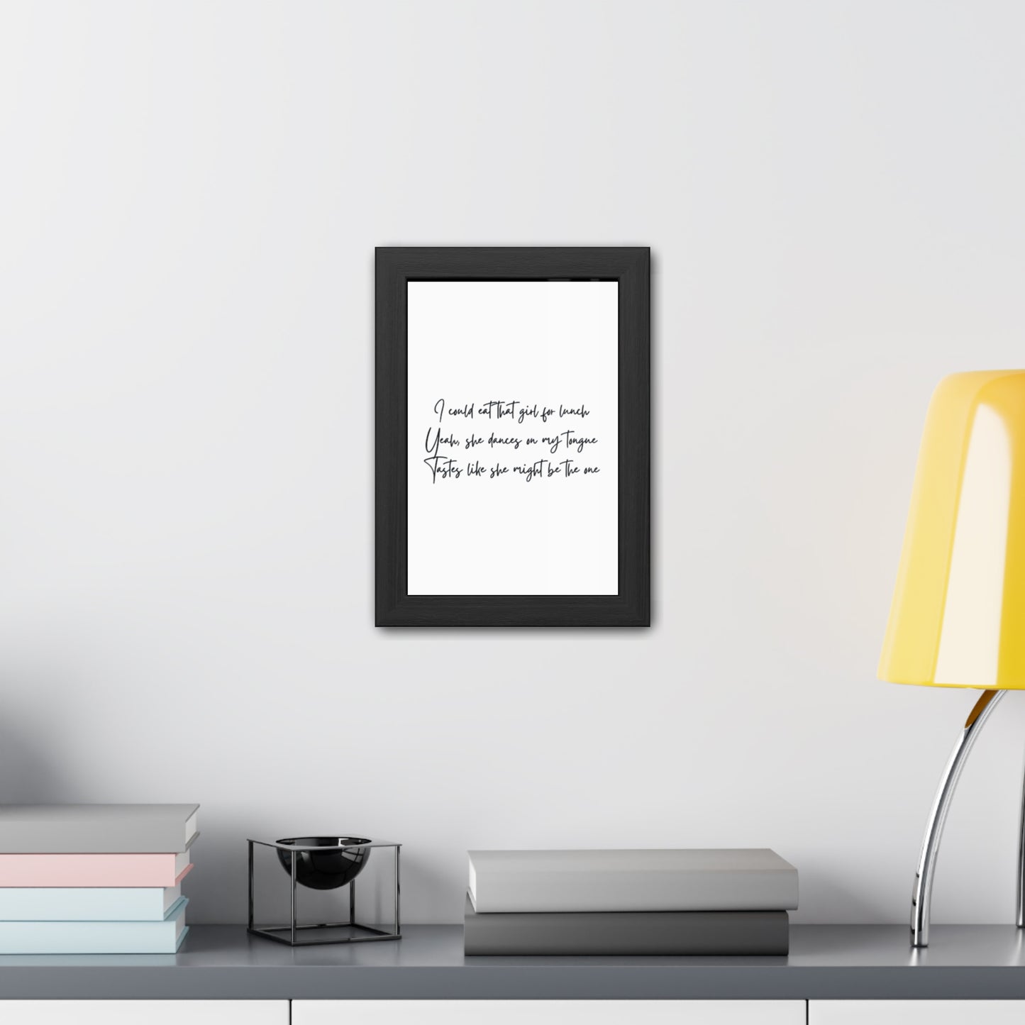 Music Inspired Framed Posters - Art Print with Quote for Home Decor - Eat that girl for lunch