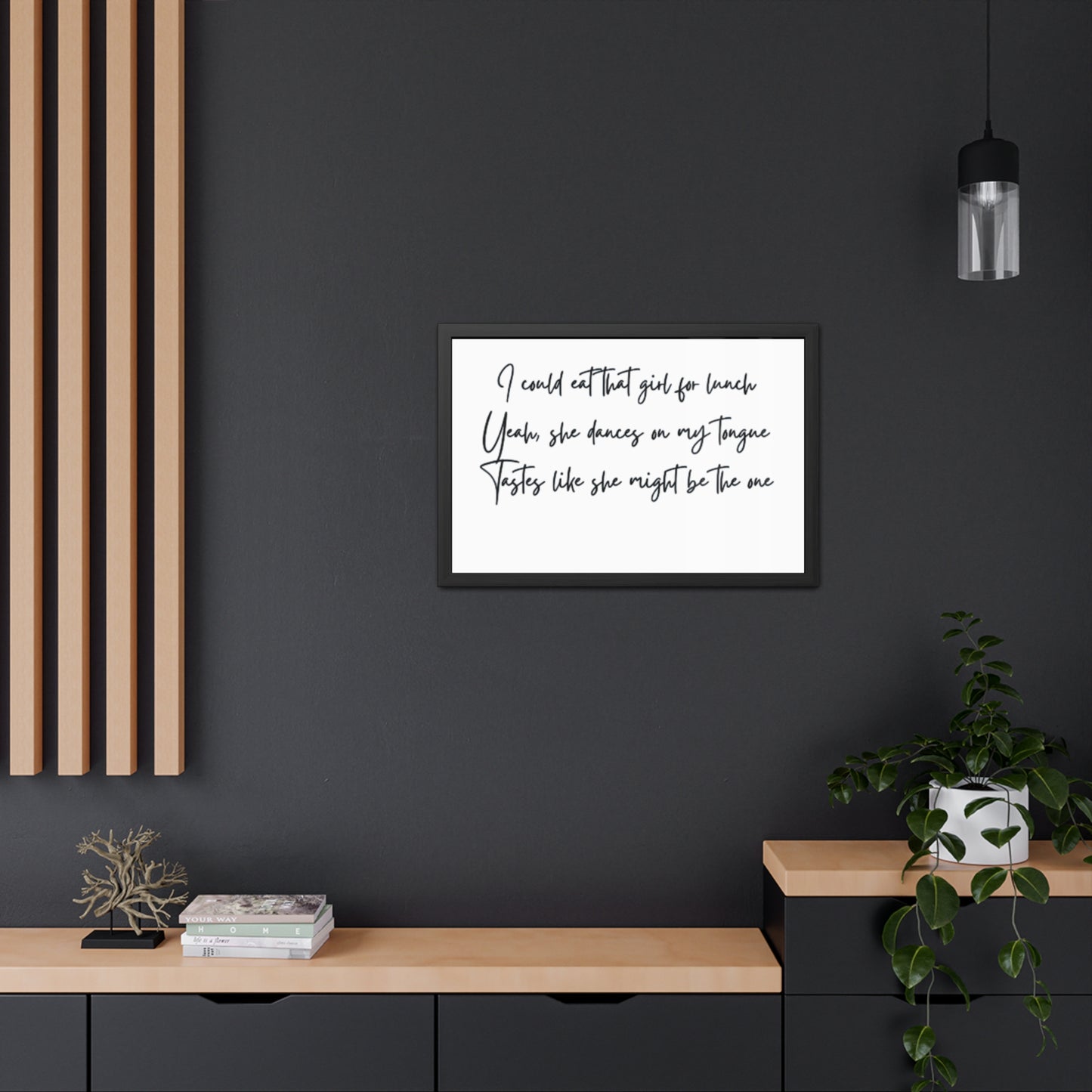 Music Inspired Framed Posters - Art Print with Quote for Home Decor - Eat that girl for lunch
