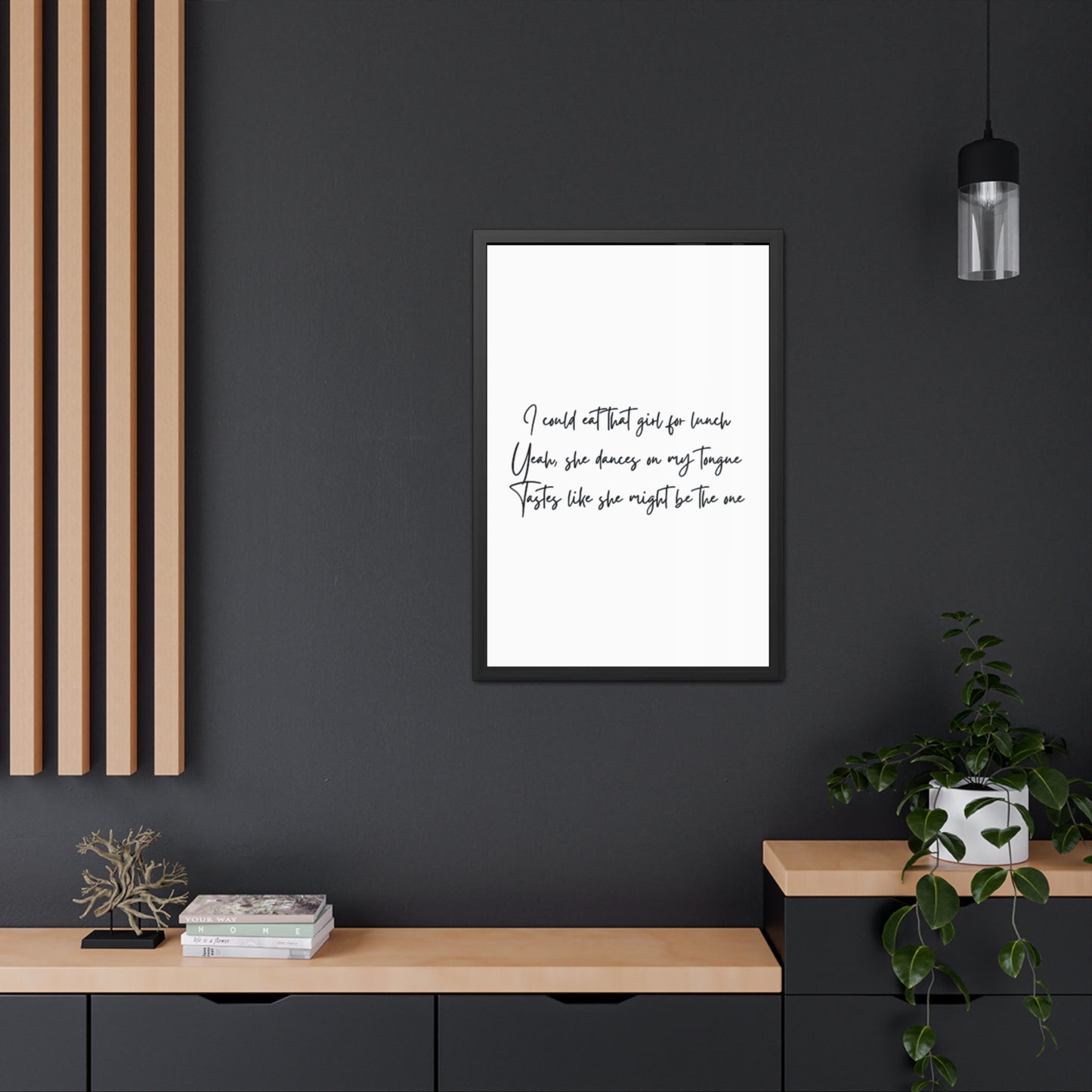Music Inspired Framed Posters - Art Print with Quote for Home Decor - Eat that girl for lunch