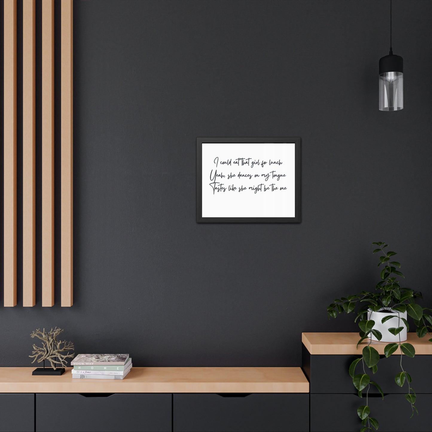 Music Inspired Framed Posters - Art Print with Quote for Home Decor - Eat that girl for lunch